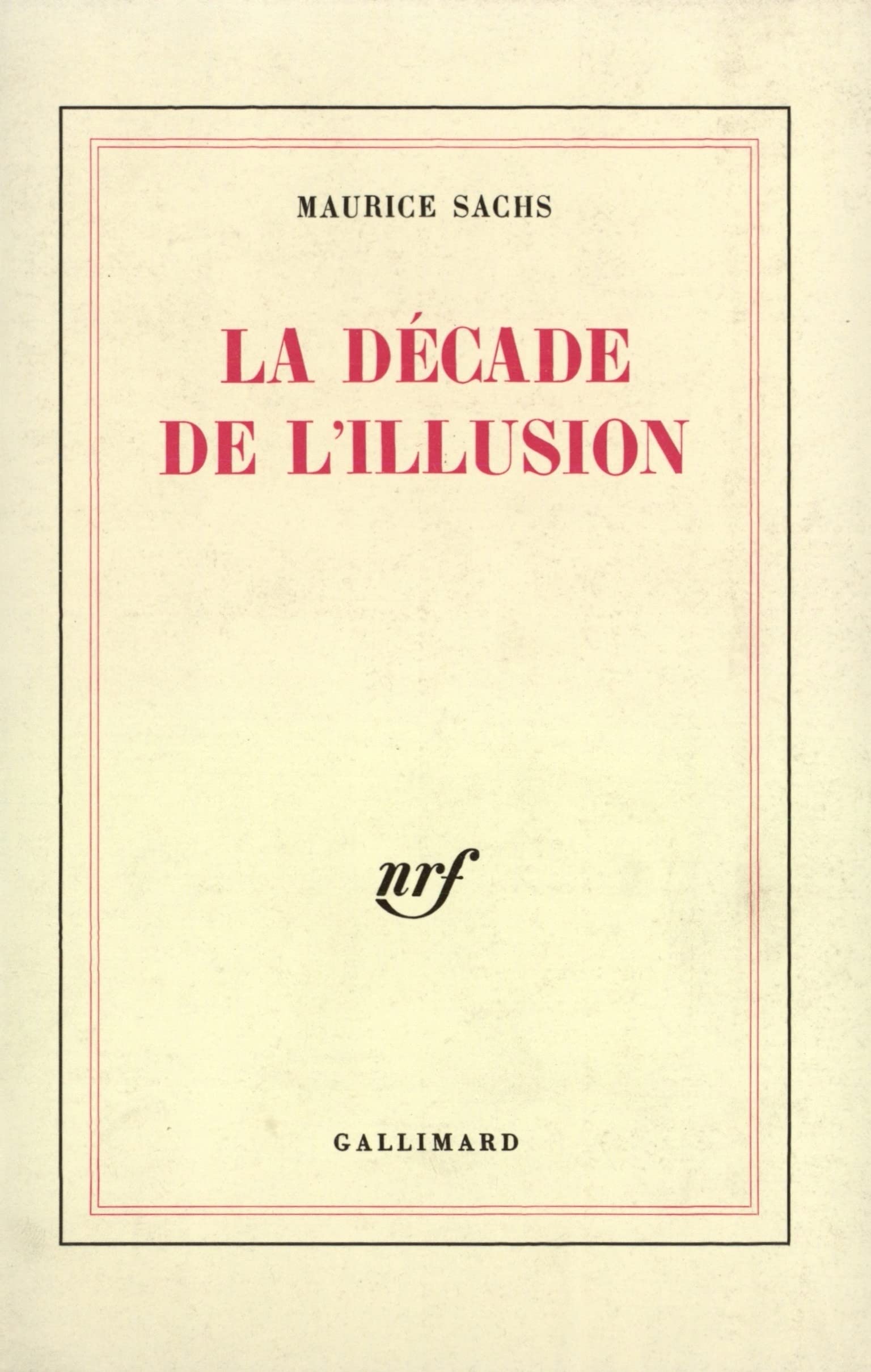 LA DECADE DE L'ILLUSION 9782070256433