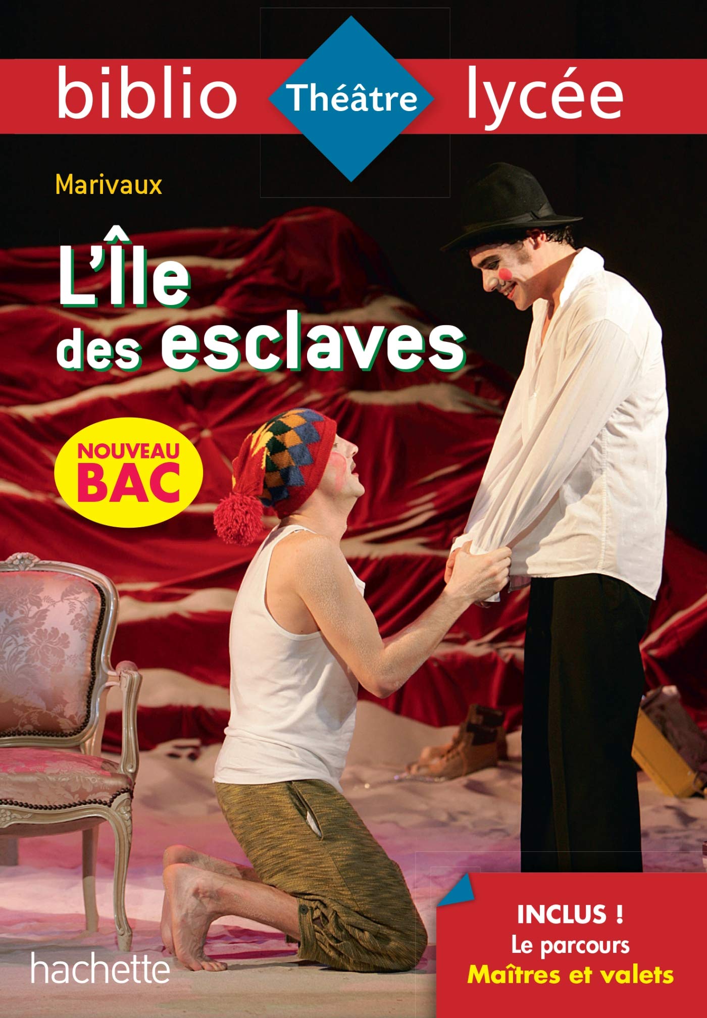 Bibliolycée - L'Ile des esclaves, Marivaux - BAC 2024: Parcours : Maîtres et valets 9782017064558