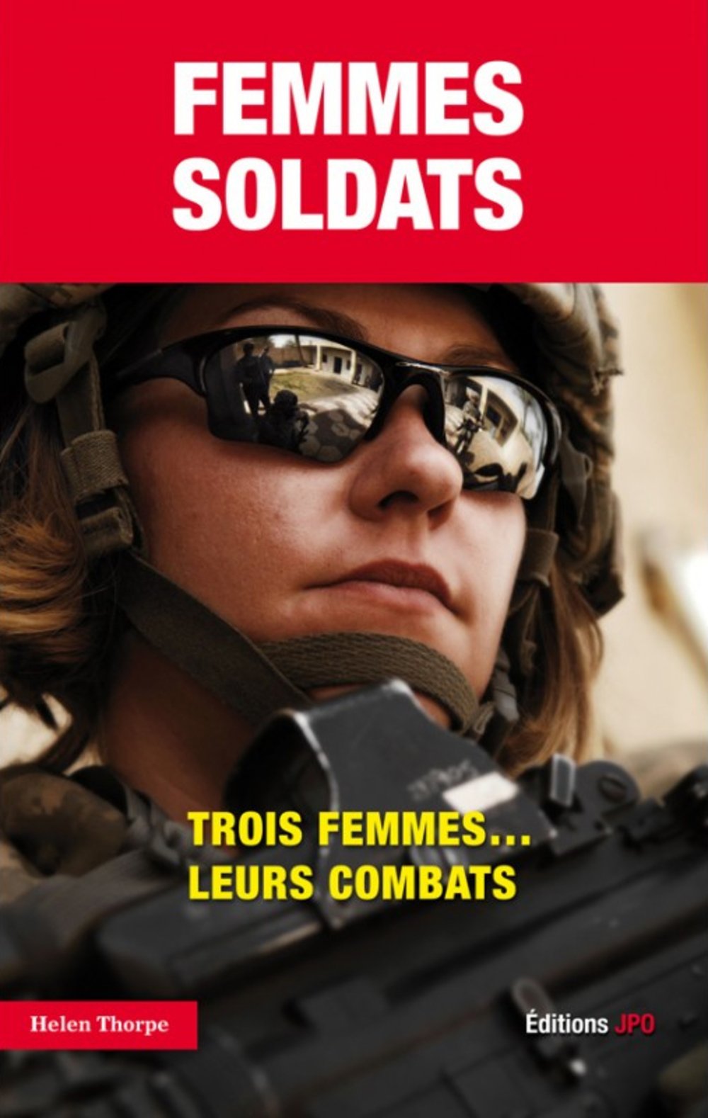 Femmes soldats. Trois femmes...leurs combats 9782373010268