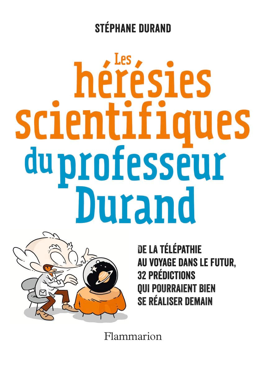 Les Hérésies scientifiques du professeur Durand 9782081359024