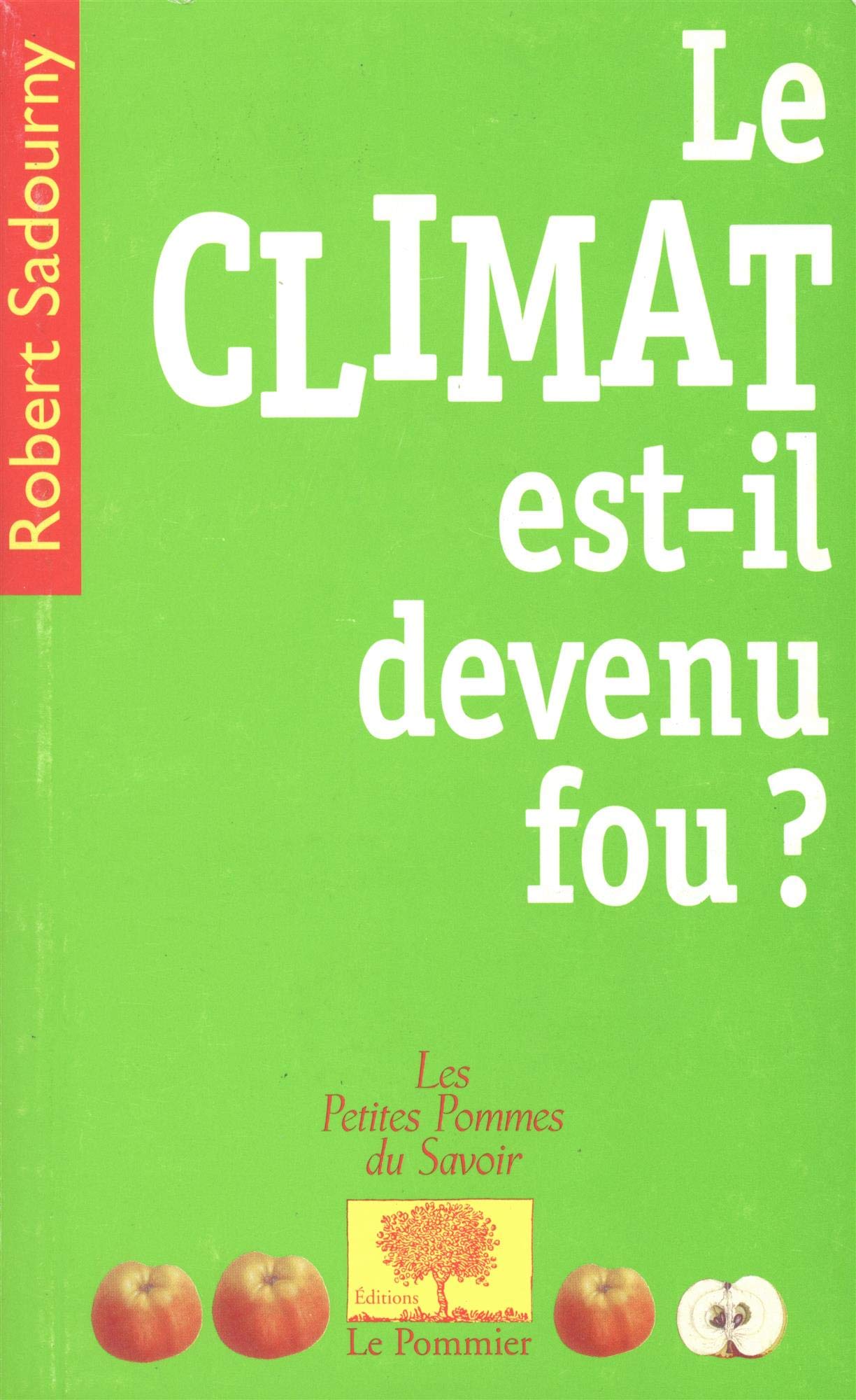 Le climat est-il devenu fou ? 9782746500198