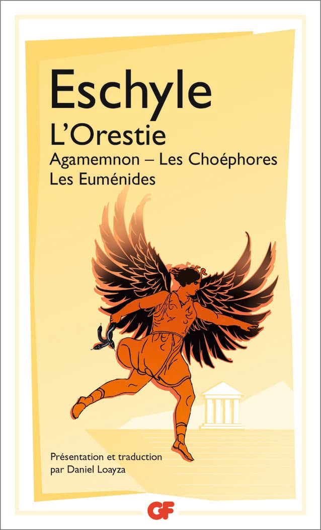 L'Orestie: AGAMEMNON. LES CHOÉPHORES. LES EUMÉNIDES 9782081404502