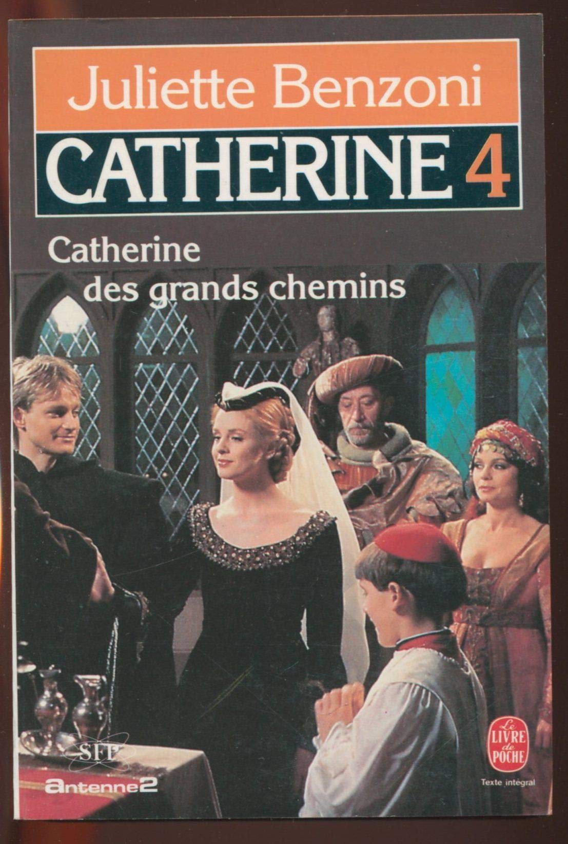 Catherine, tome 4 : Catherine des grands chemins 9782253007357