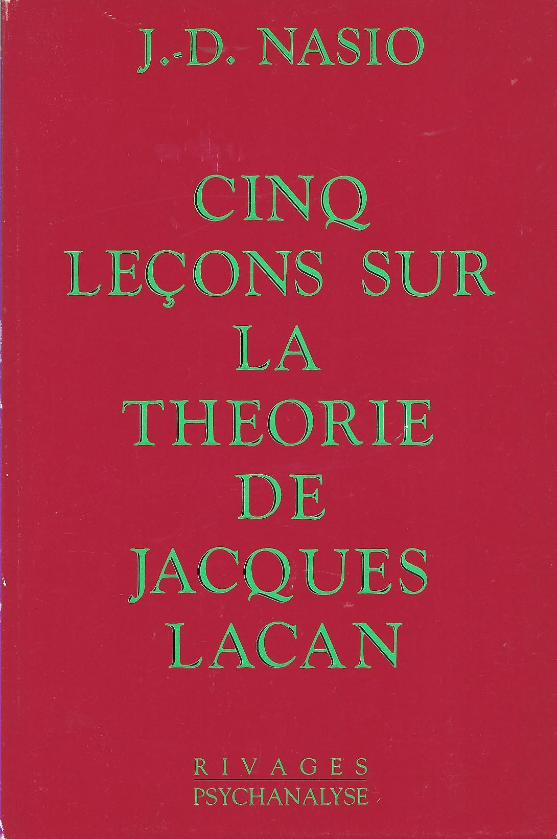 Cinq leçons sur la théorie de Jacques Lacan 9782869305465