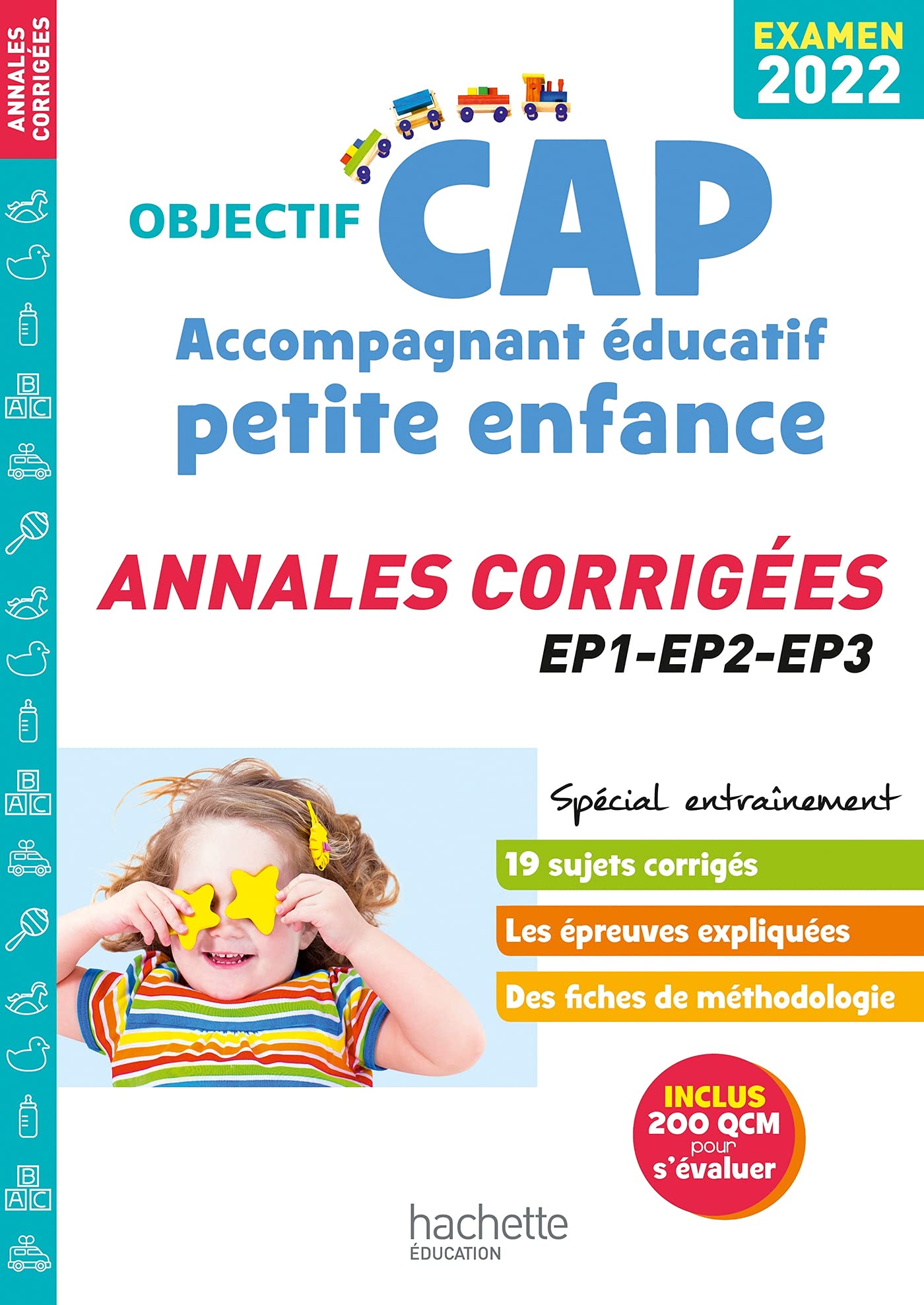 Objectif CAP Accompagnant Éducatif Petite Enfance, ANNALES (épreuves professionnelles) 2022 9782017151340