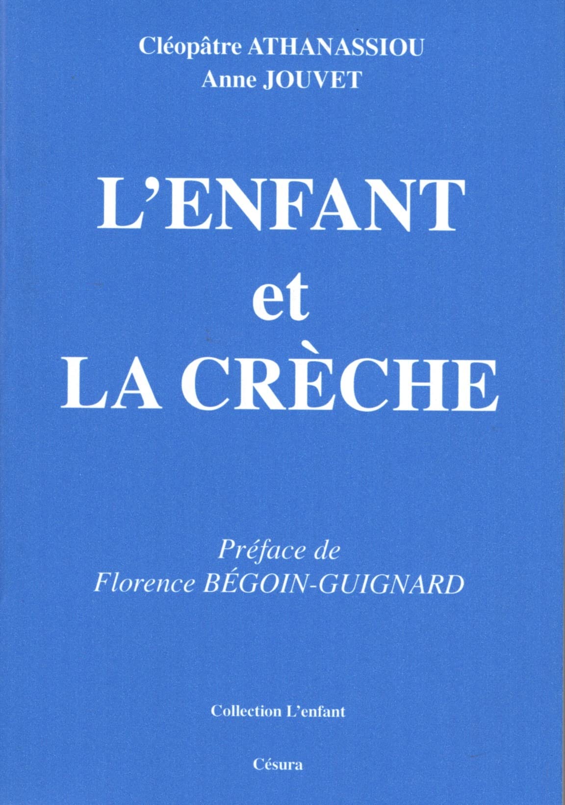 L'enfant et la Crèche 9782905709097