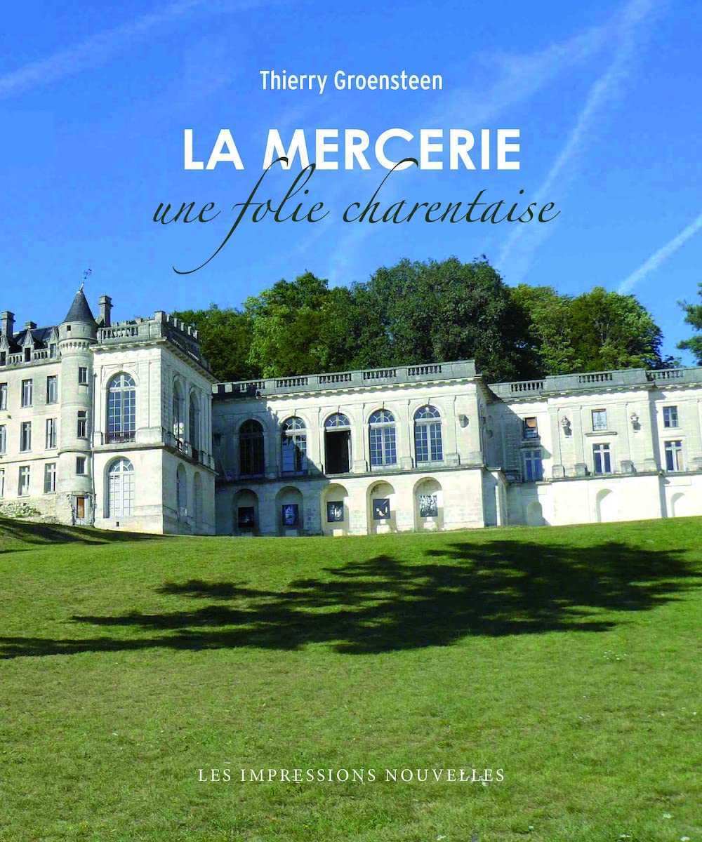 La Mercerie: Une folie charentaise 9782874491689