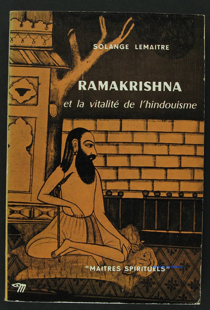 Ramakrishna et la vitalite de l'hindouisme - collection maîtres spirituels n°18 