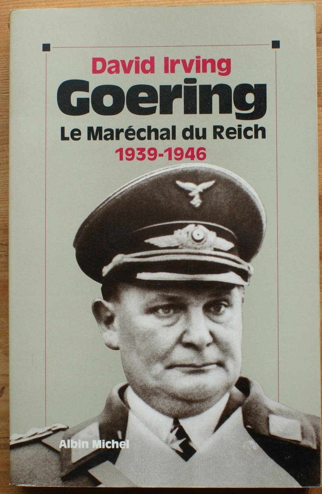 Goering, le Maréchal du Reich 1939-1946 9782226053480