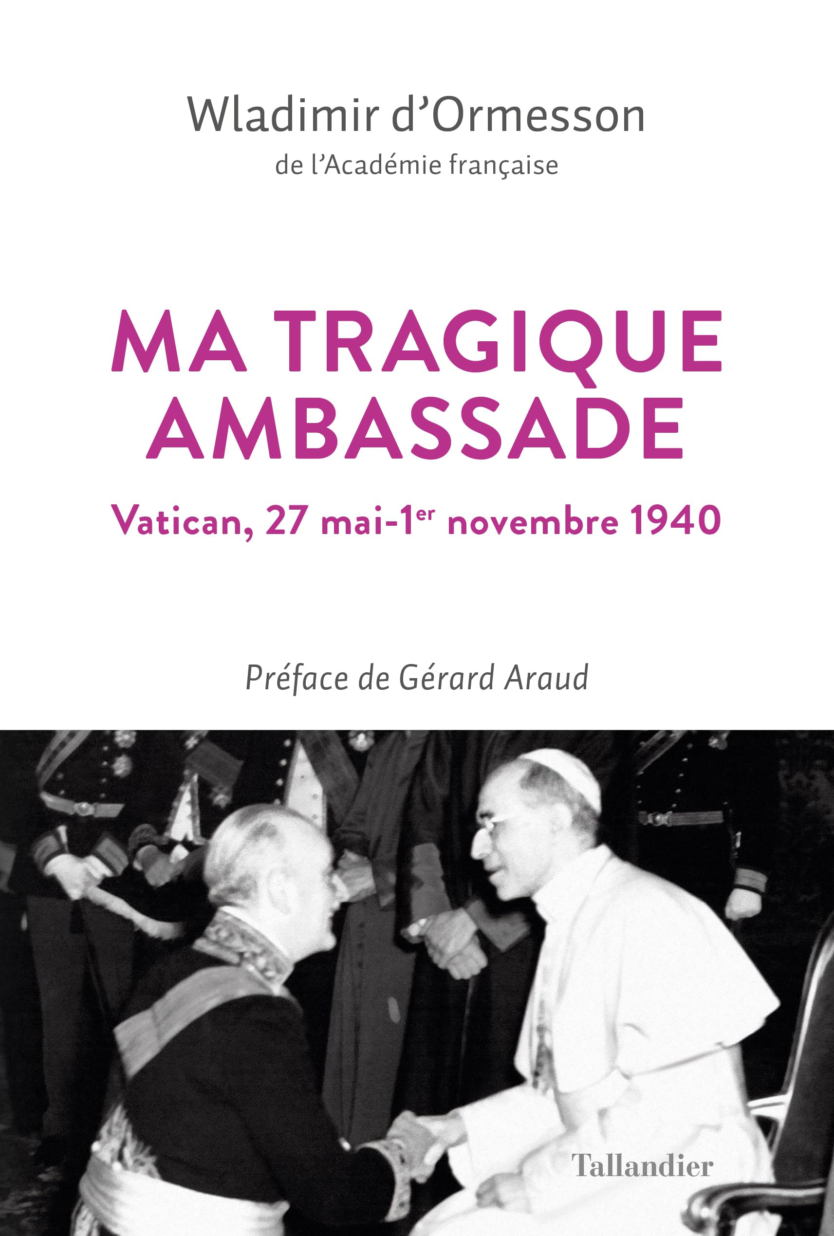 Ma tragique ambassade: Vatican, 27 mai-1er novembre 1940 9791021059429