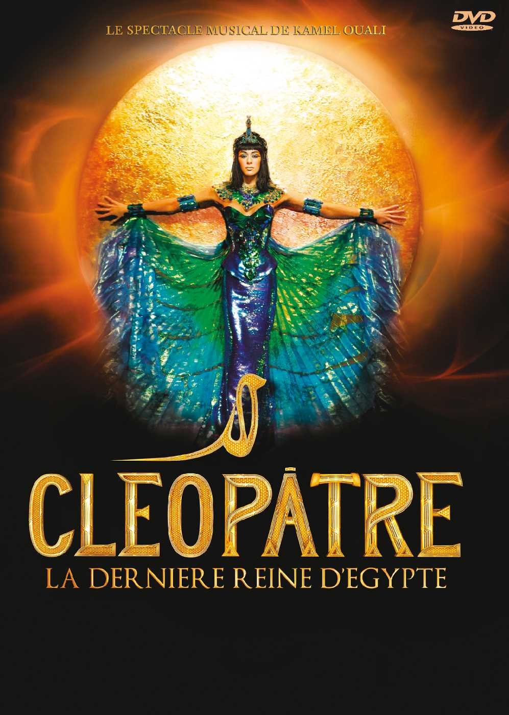 Cléopâtre la dernière Reine d'Egypte - Le Spectacle 0600753238462