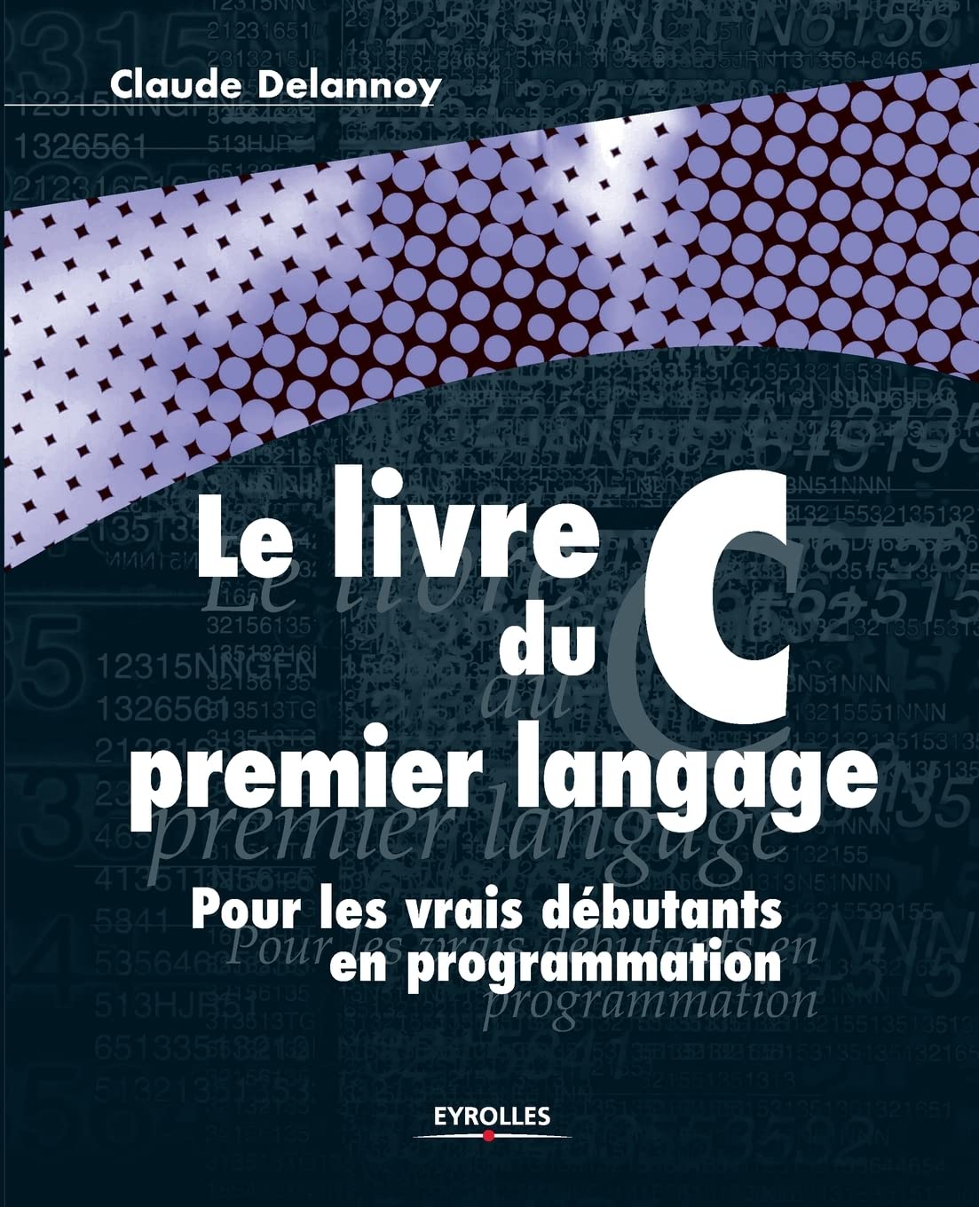 Le Livre du C premier langage 9782212110524