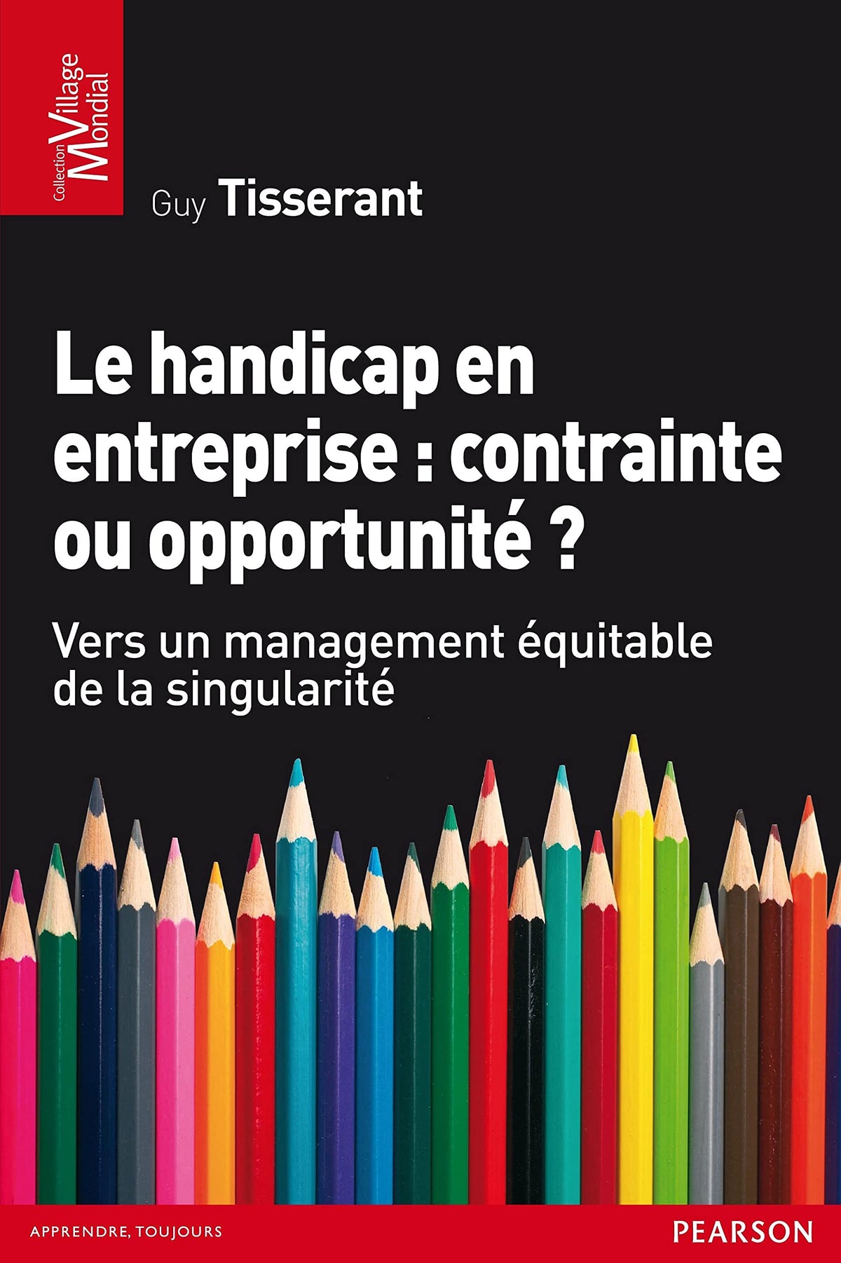 Le handicap en entreprise : Contrainte ou opportunité ? 9782744065057