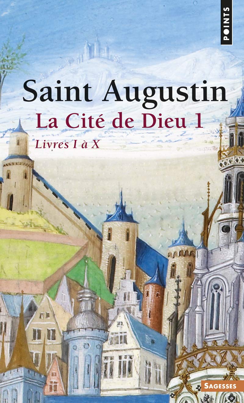 La Cité de Dieu, tome 1 : Livres I à X 9782020220644