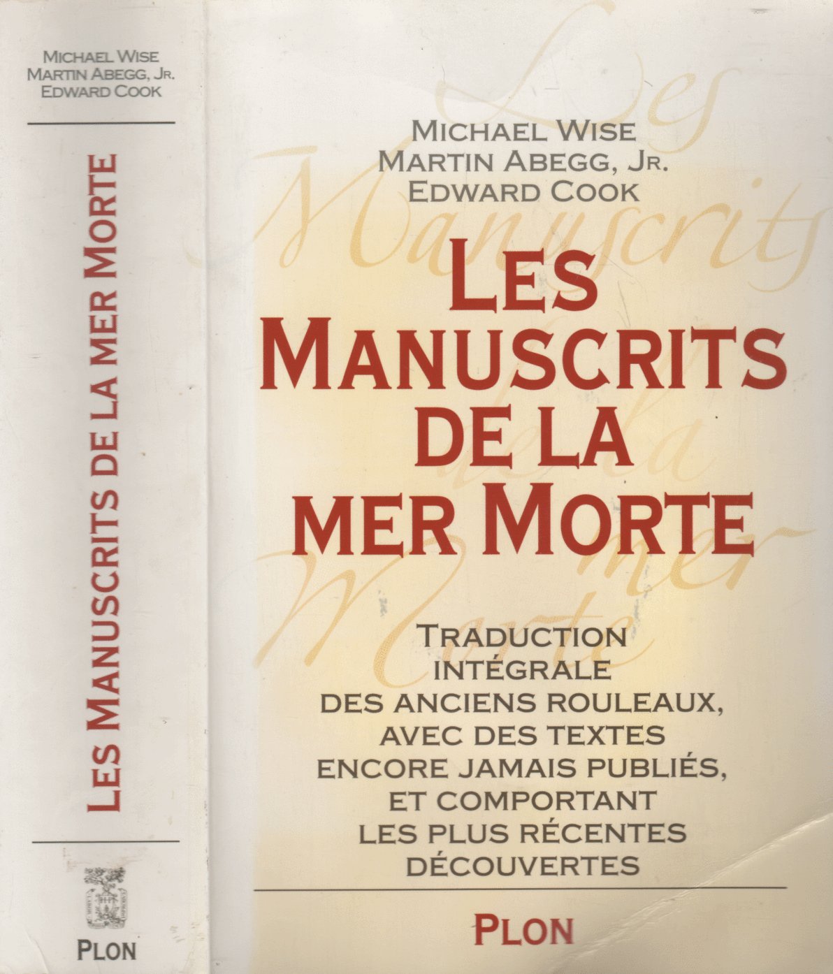 Les Manuscrits de la mer Morte : Traduction intégrale des anciens rouleaux, avec des textes encore jamais publiés, et comportant les plus récentes découvertes 9782259188104