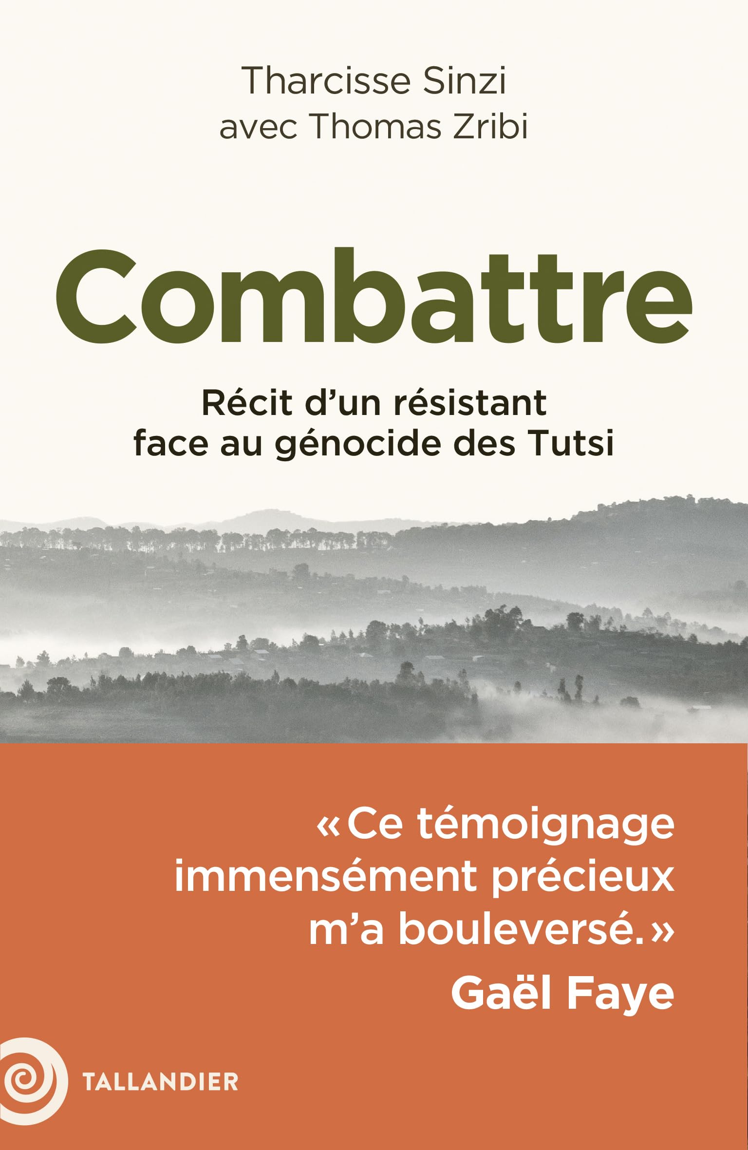 Combattre: Récit d’un résistant face au génocide des Tutsi 9791021062986