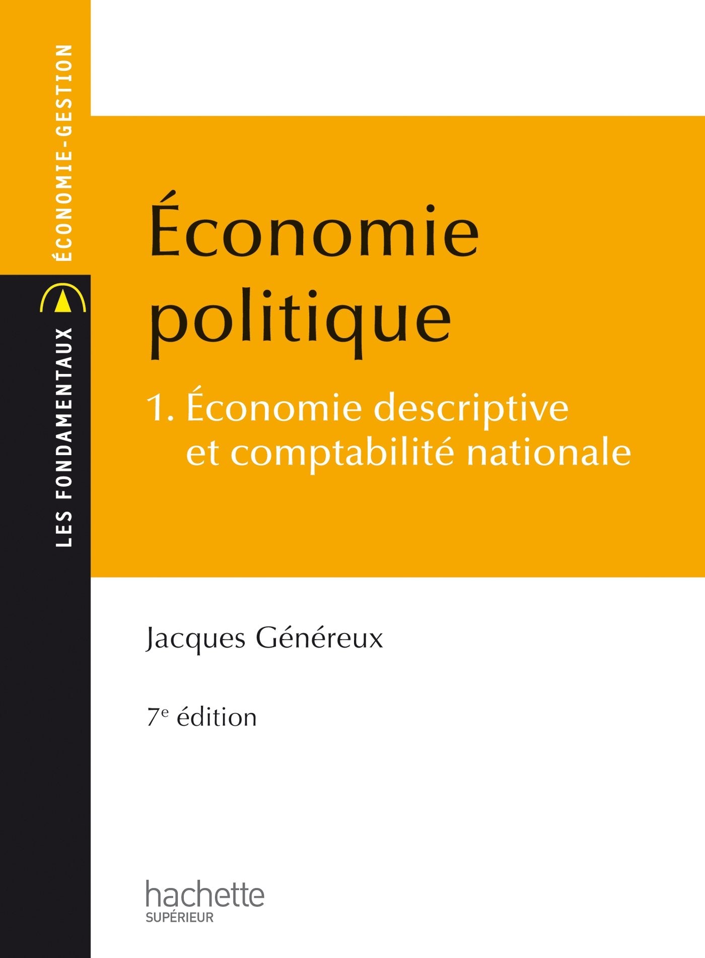 Economie politique: 1. Economie descriptive et comptabilité nationale 9782011402097