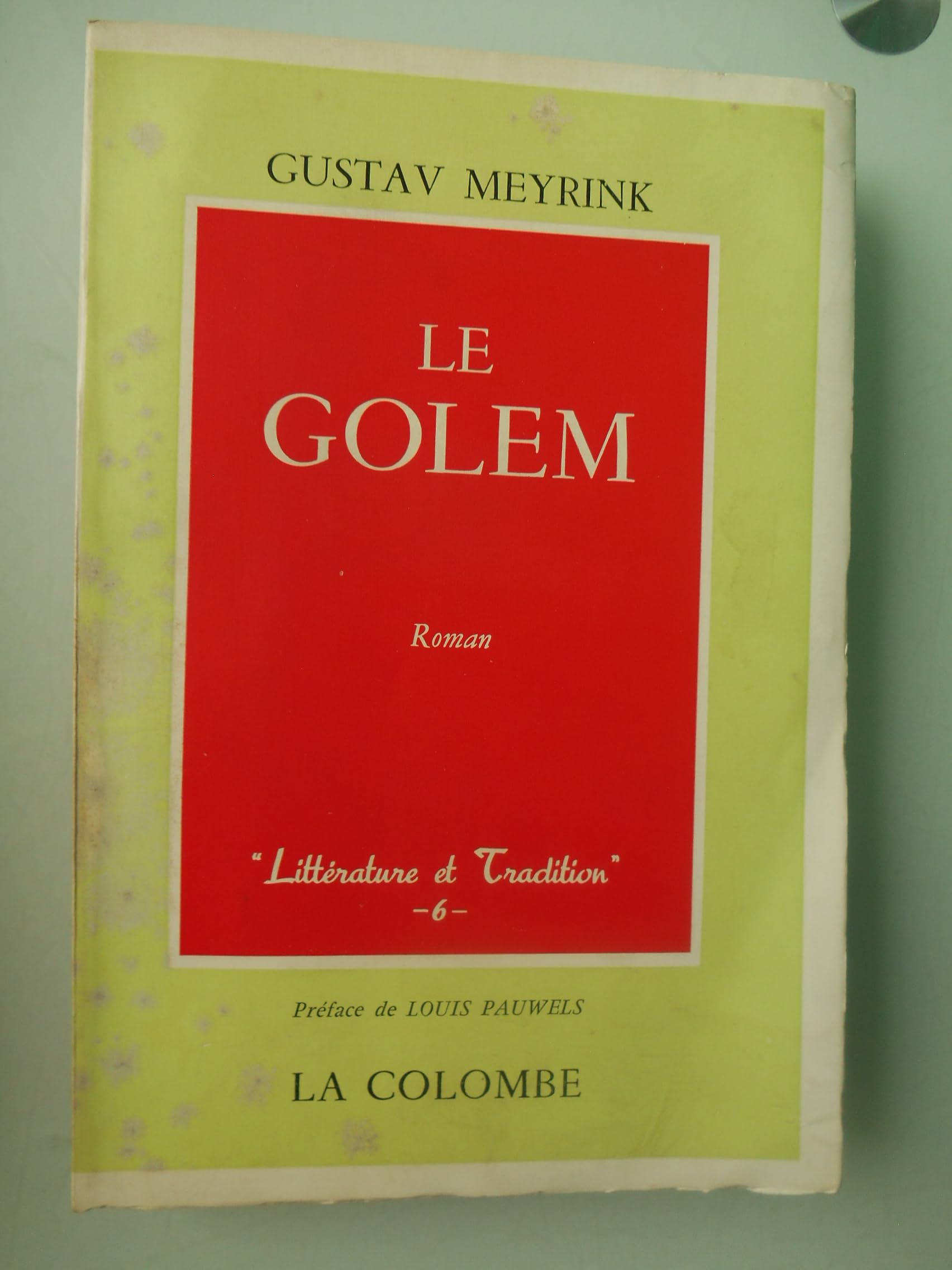 Gustav Meyrink. Le Golem : Eder Goleme, roman traduit et adapté de l'allemand par M. E. comte Édouard-Charles von Etthofen et Mlle Marguerite Perrenoud 