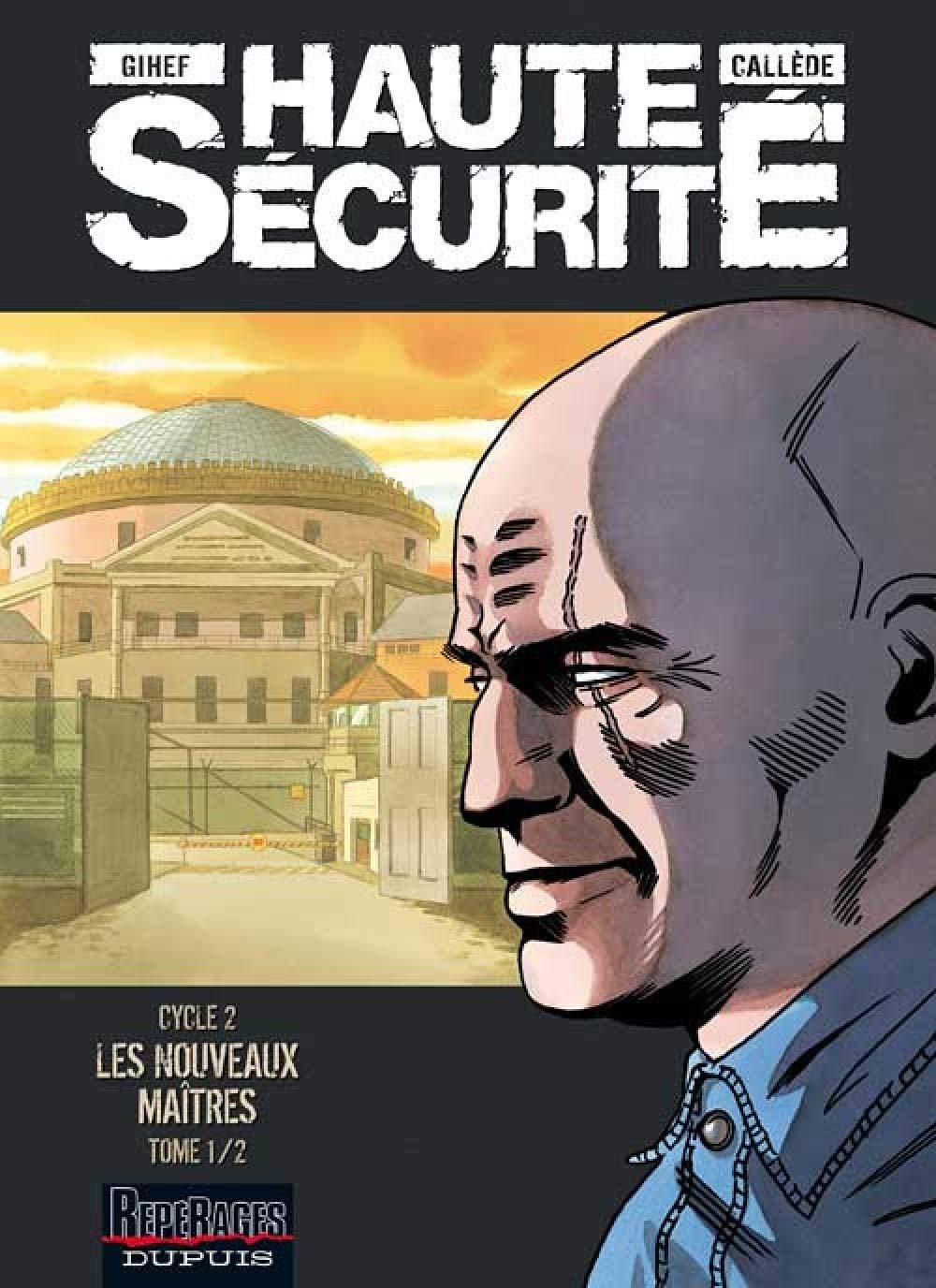 Haute sécurité - Tome 3 - Les nouveaux maîtres - tome 1/2 9782800140629