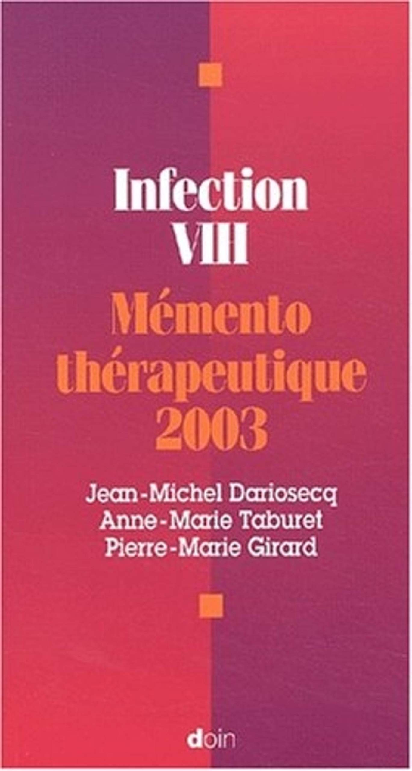 Infection Vih. Memento Therapeutique 2003, 6eme Edition 9782704011353