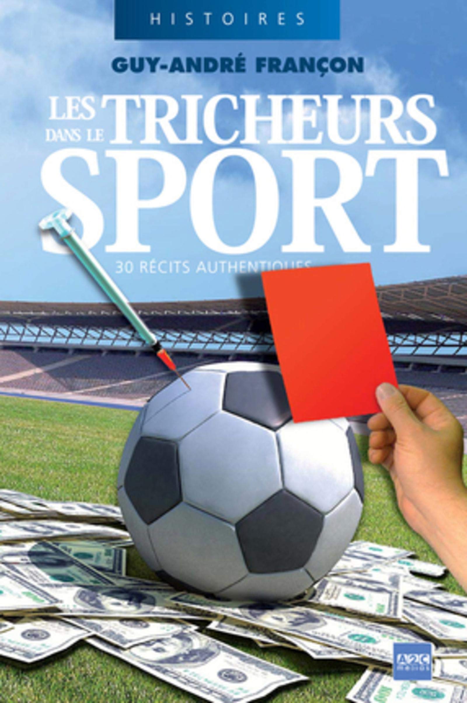 Les Tricheurs dans le Sport : 30 récits authentiques 9782916831251