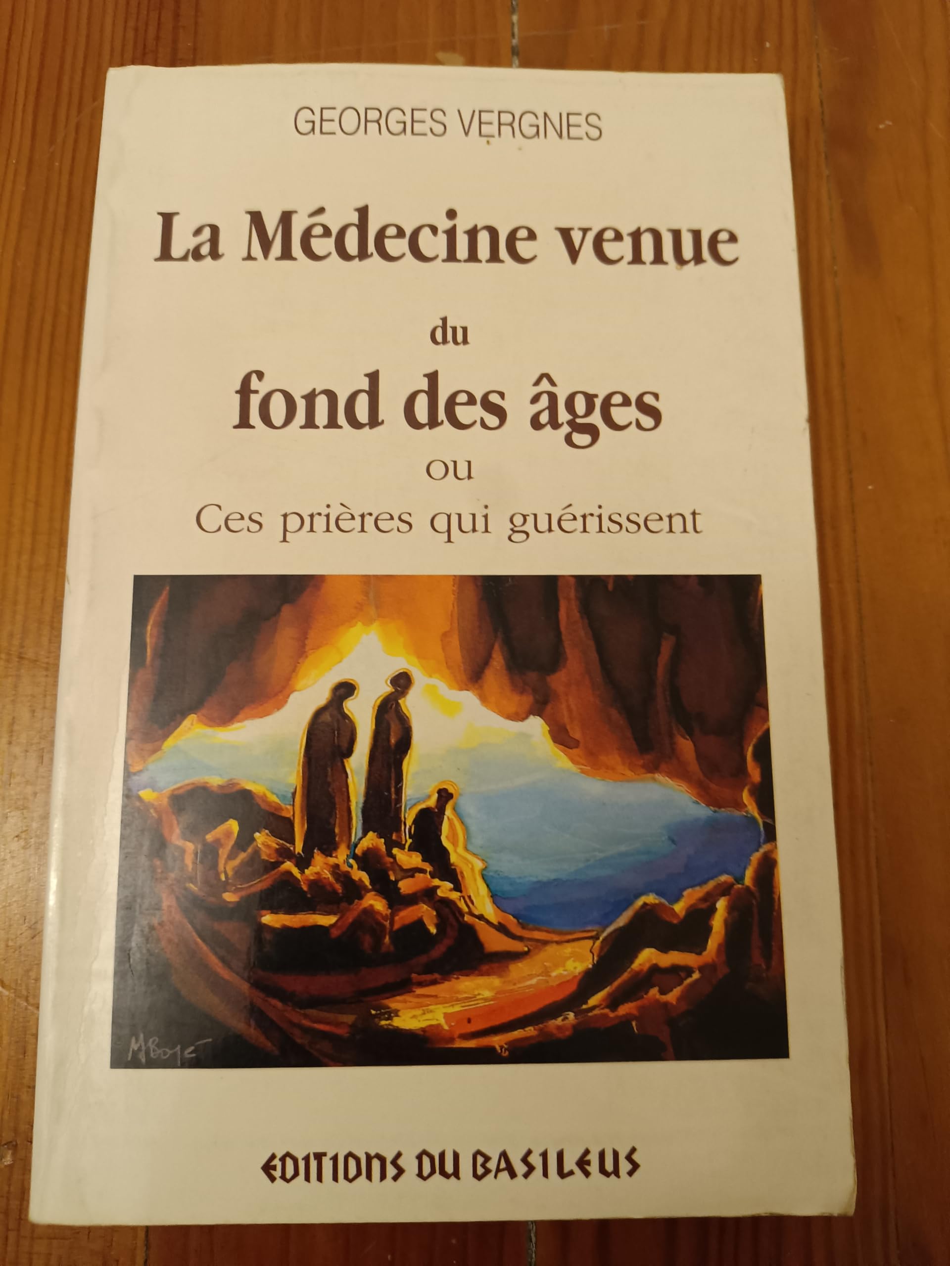 La médecine venue du fond des âges ou ces prières qui guérissent 9782908431124