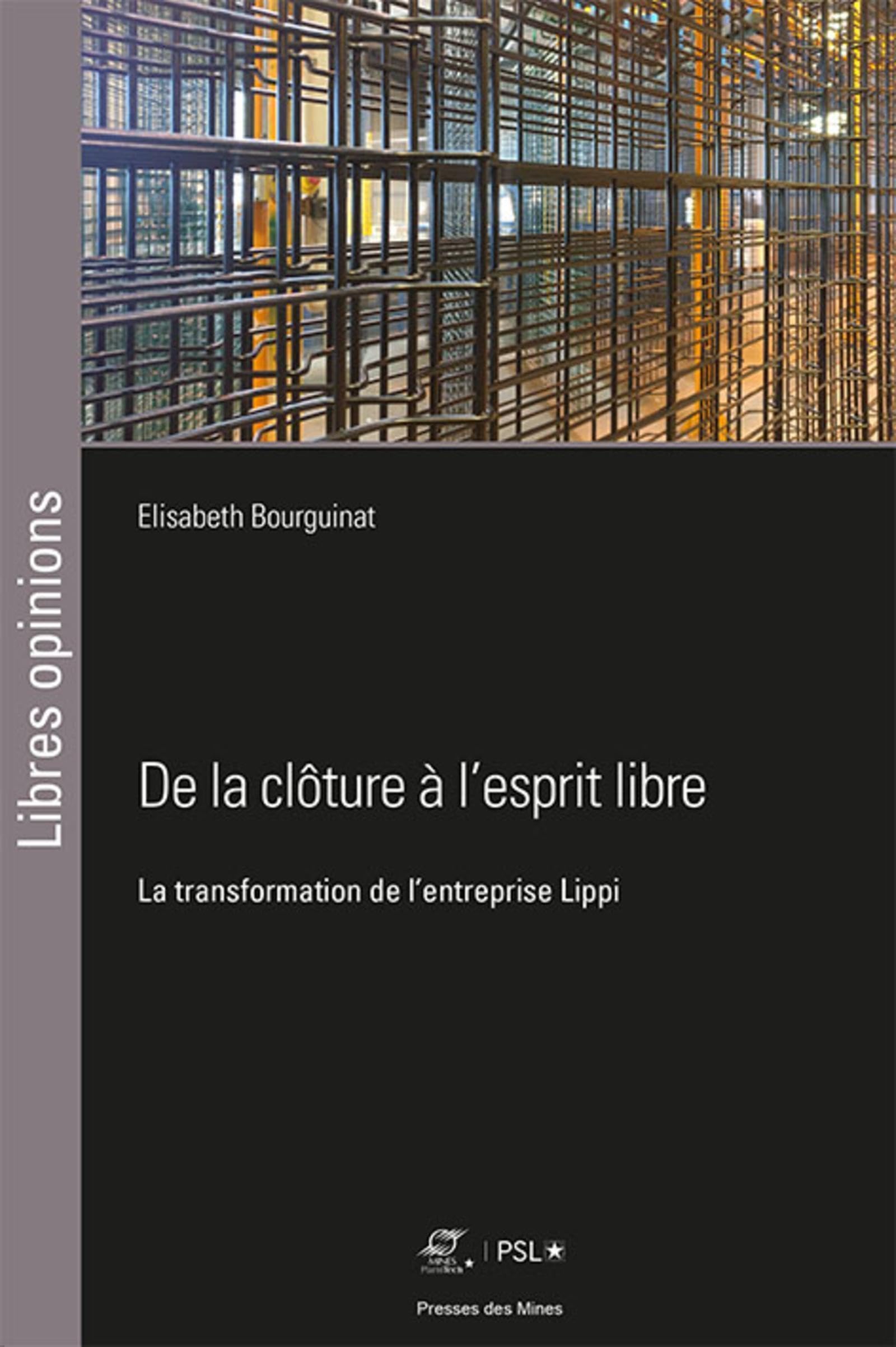De la clôture à l'esprit libre: La transformation de l'entreprise Lippi 9782356715746