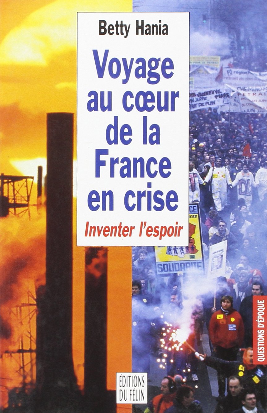 Voyage au coeur de la France en crise: Inventer l'espoir 9782866452353