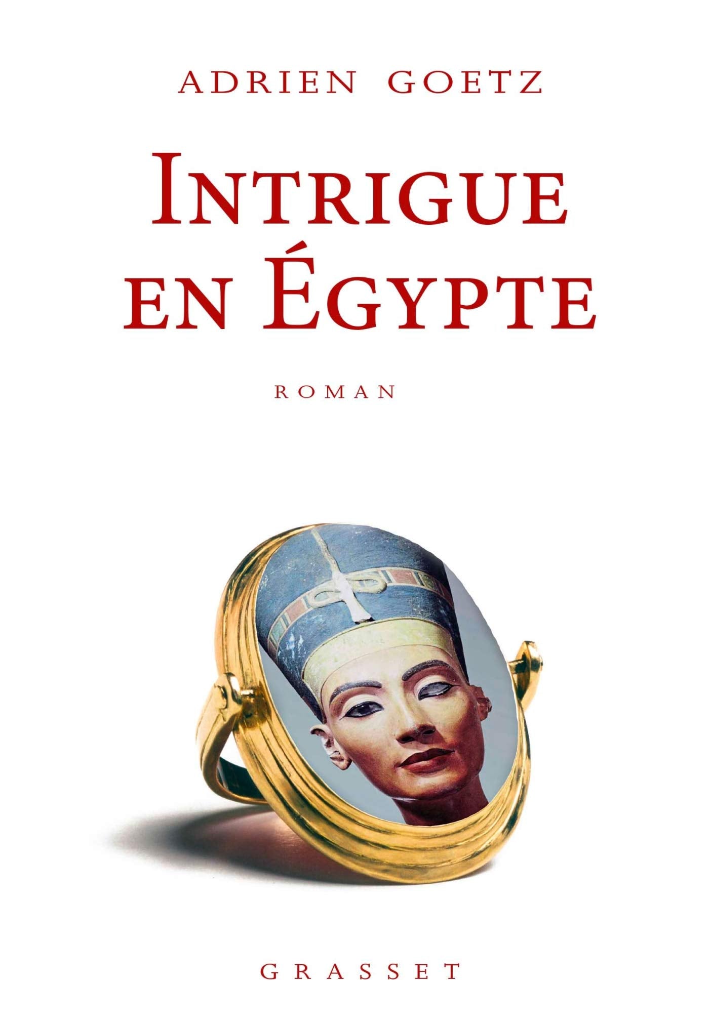 Intrigue en Egypte: roman 9782246863250