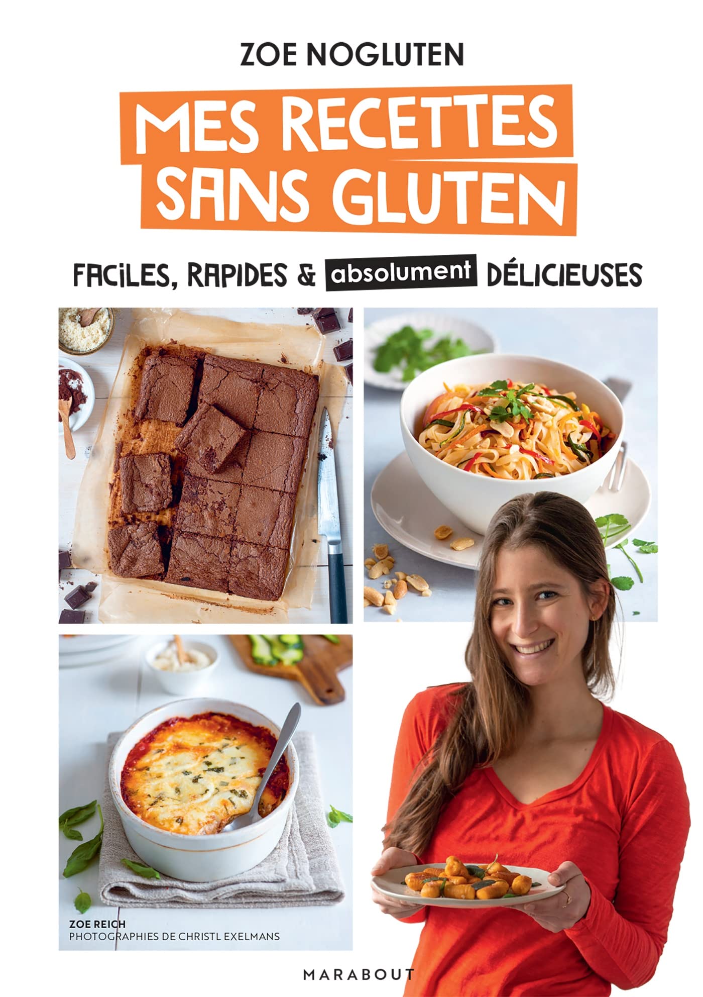 Zoé NoGluten - Mes recettes sans gluten: Faciles, rapides et absolument délicieuses 9782501177283