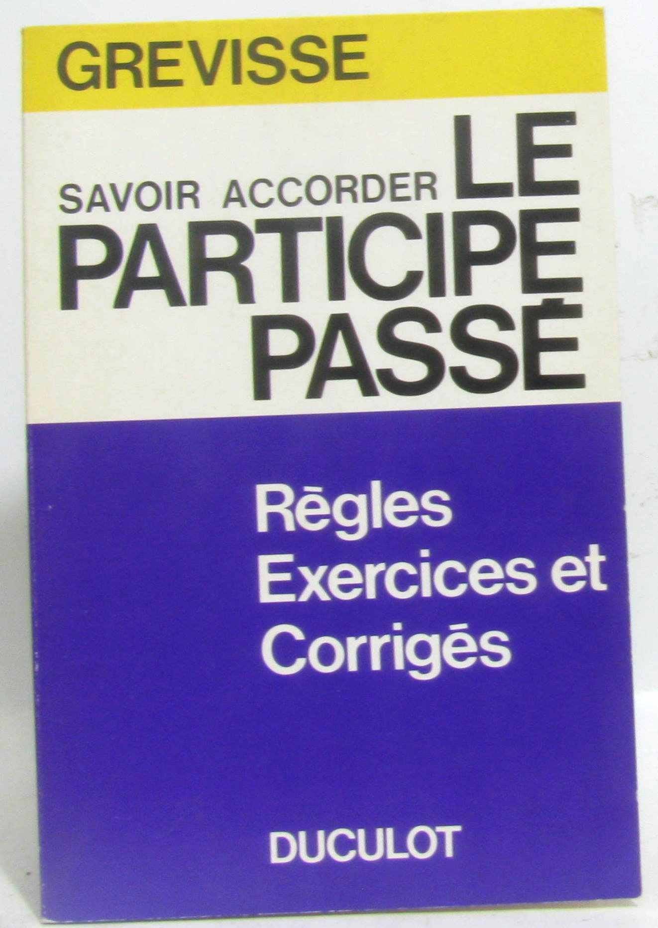 Savoir accorder le participe passé 9782801104323