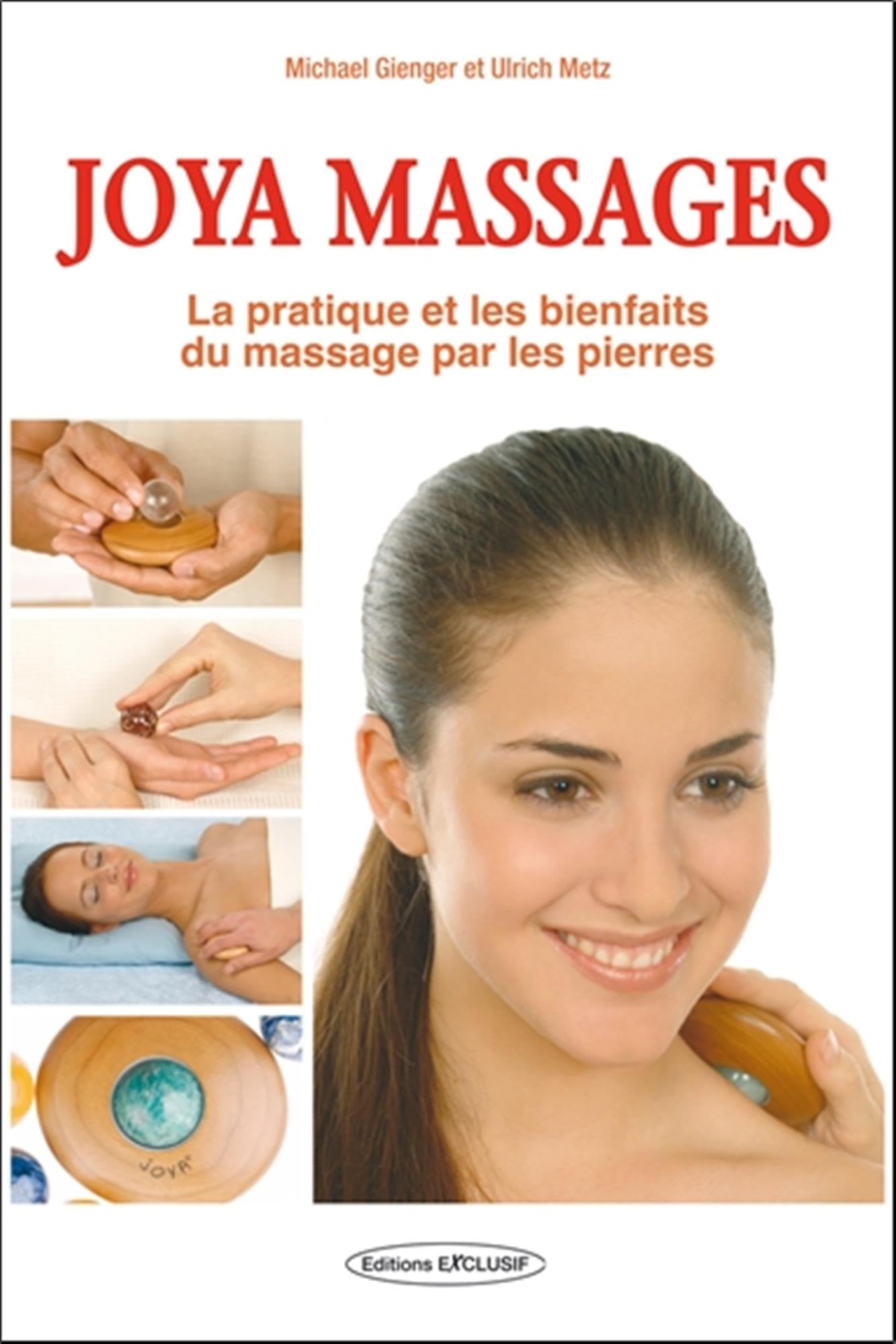 Joya massages: La pratique et les bienfaits du massage par les pierres 9782848910734