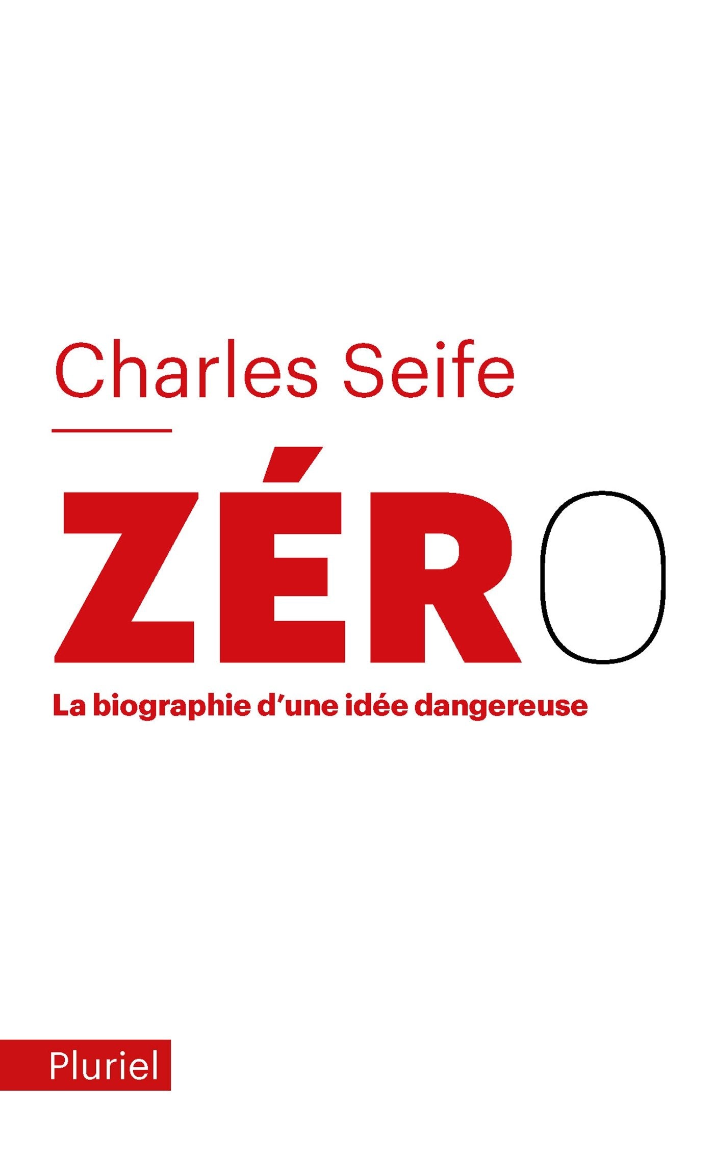 Zéro: La biographie d'une idée dangereuse 9782818500279