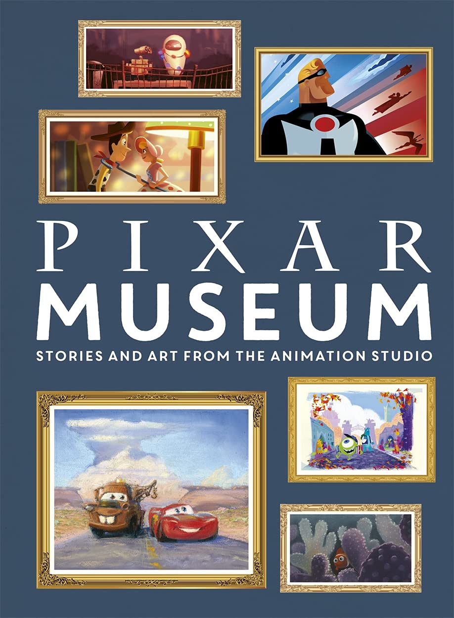 Pixar Museum: Stories and art from the animation studio 9781787416574