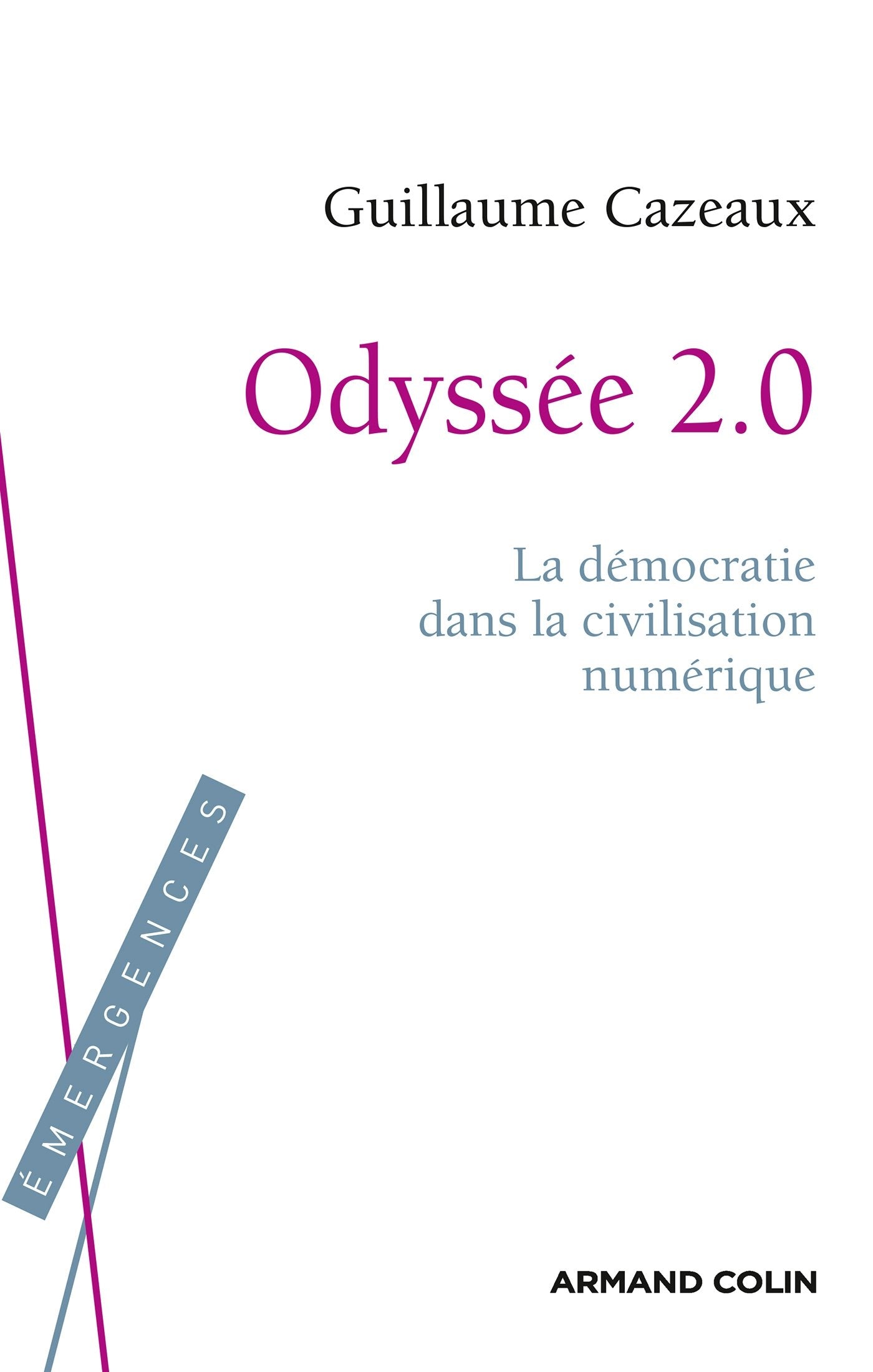 Odyssée 2.0: La démocratie dans la civilisation numérique 9782200289485