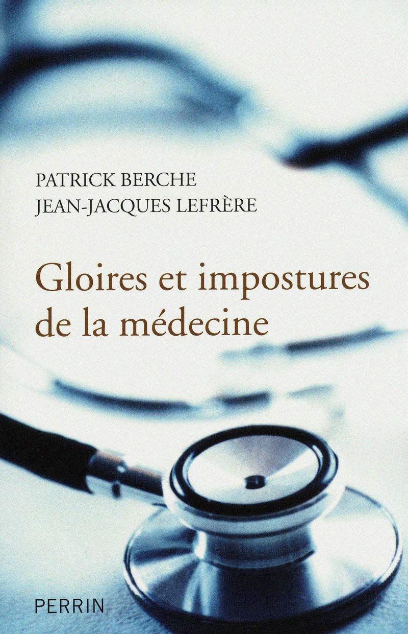 Gloires et impostures de la médecine 9782262034757