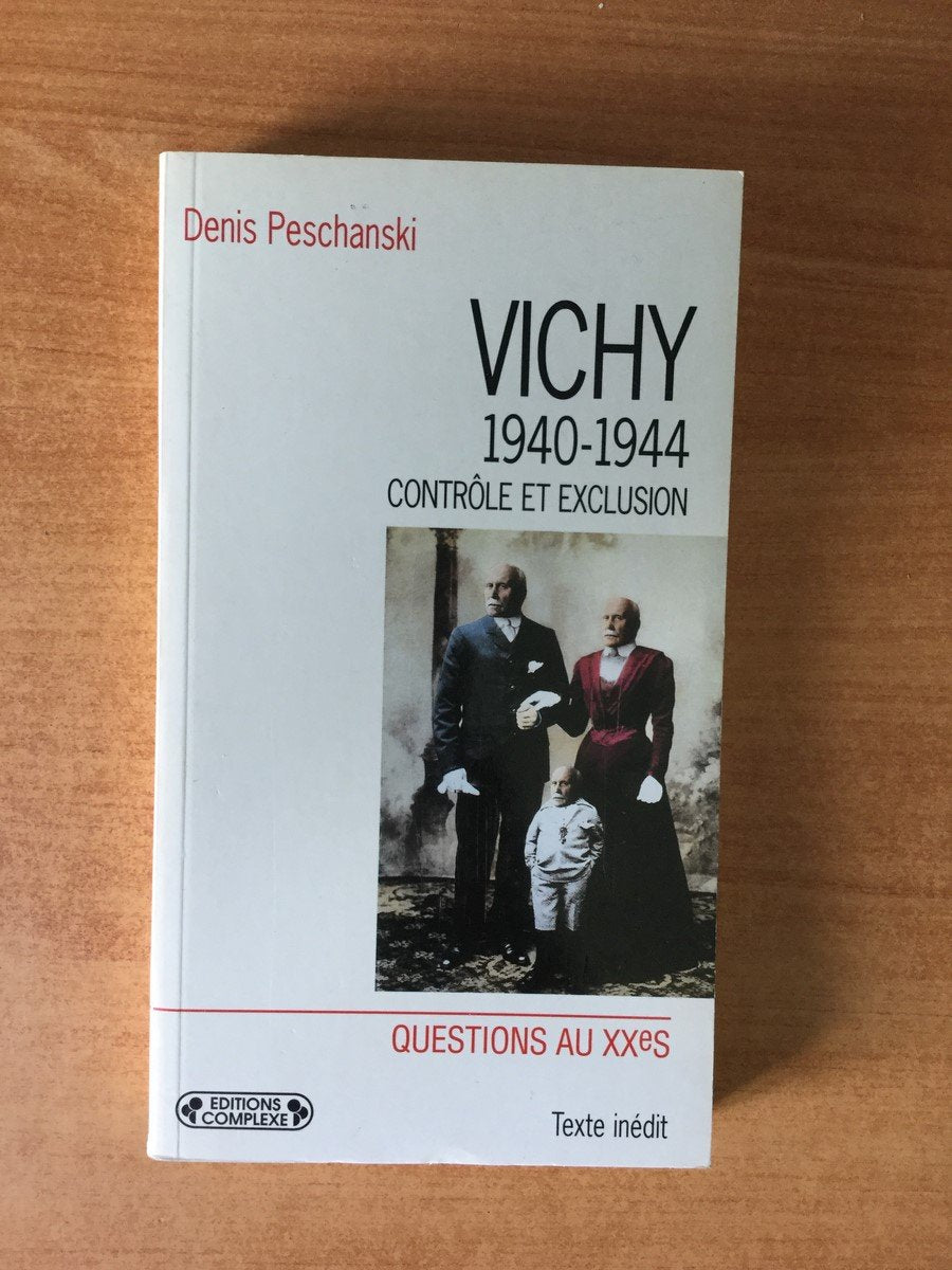 Vichy 1940-1944. Controle Et Exclusion 9782870276839