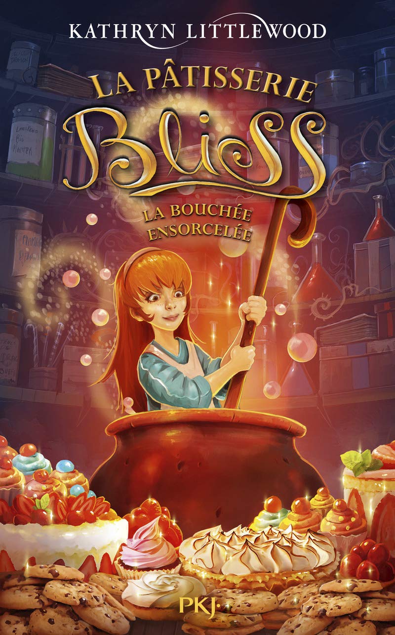 La pâtisserie Bliss - tome 04 : La bouchée ensorcelée 9782266273817