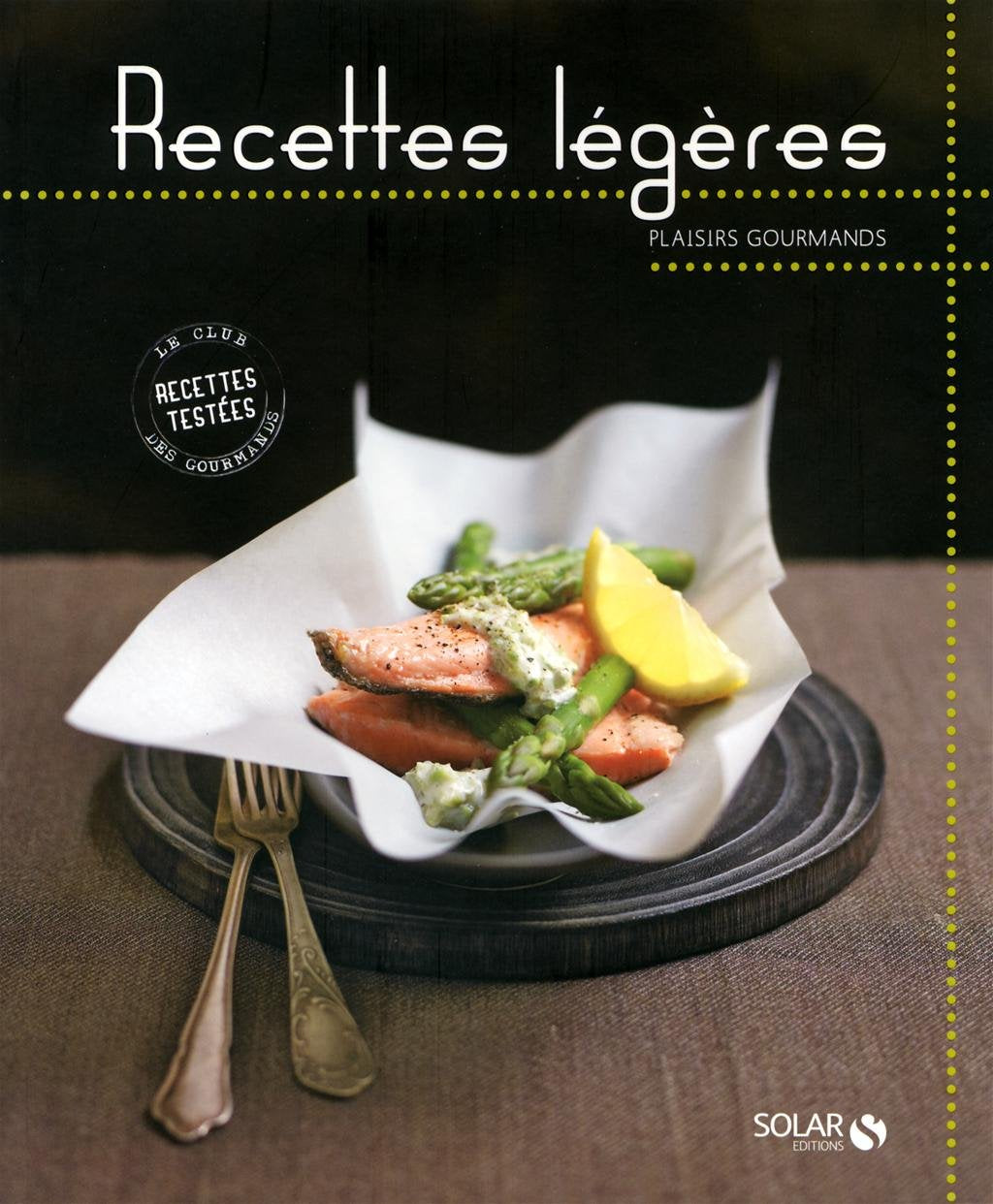 Recettes légères - Plaisirs gourmands 9782263050749