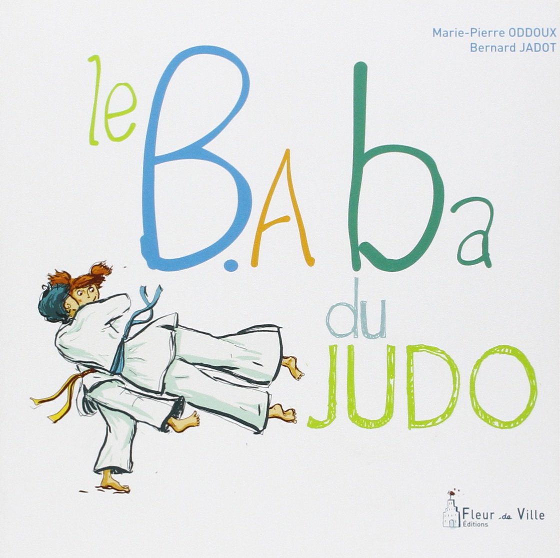 Le B.A ba du judo 9782919466016