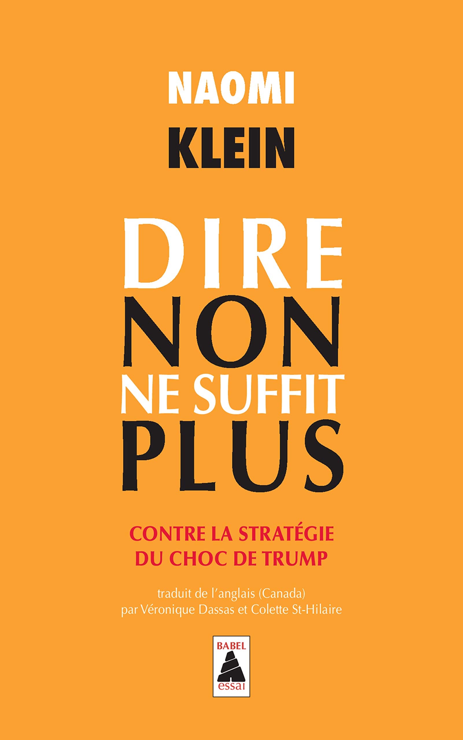 Dire non ne suffit plus: Contre la stratégie du choc de Trump 9782330119911