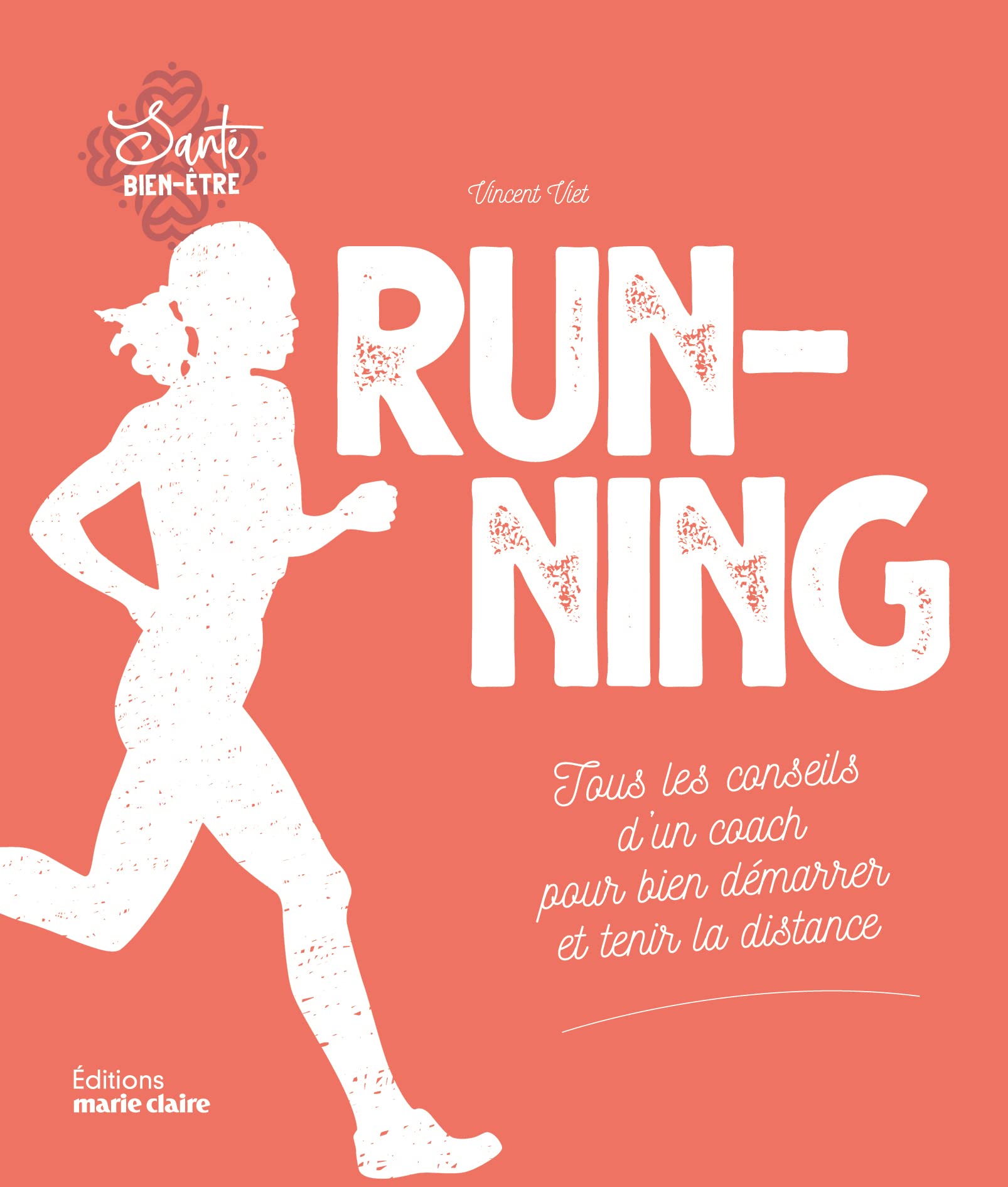 Running: Tous les conseils d'un coach pour bien démarrer et tenir la distance 9791032306246