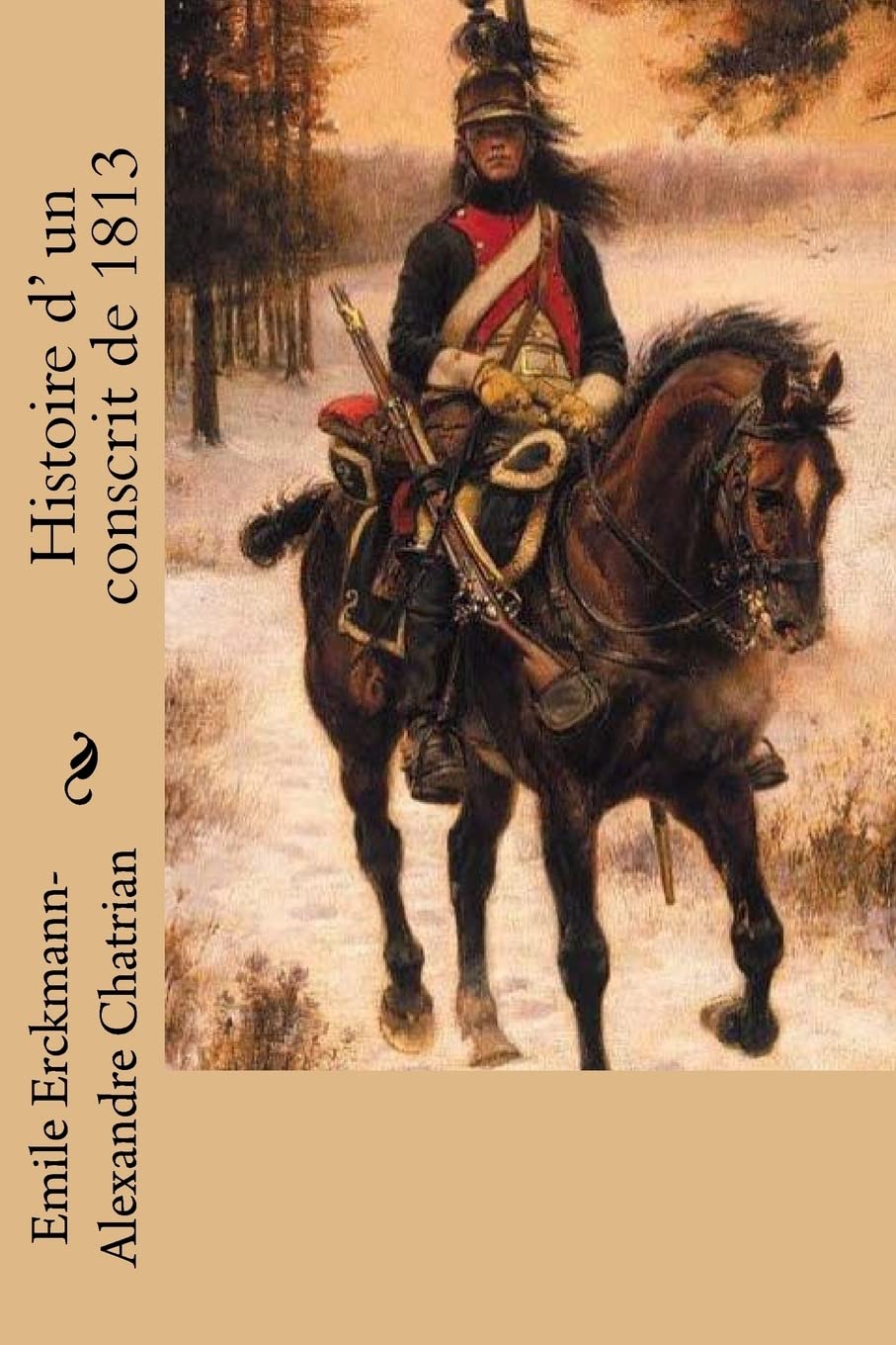 Histoire d' un conscrit de 1813 9781519530523