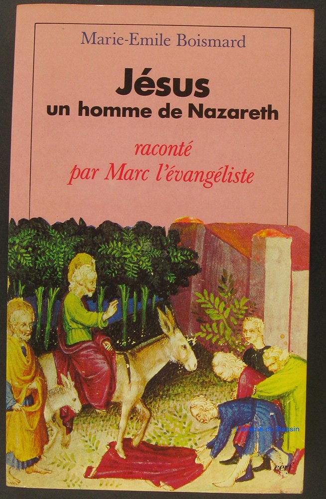 Jésus, un homme de Nazareth : Raconté par Marc l'évangéliste 9782204053617