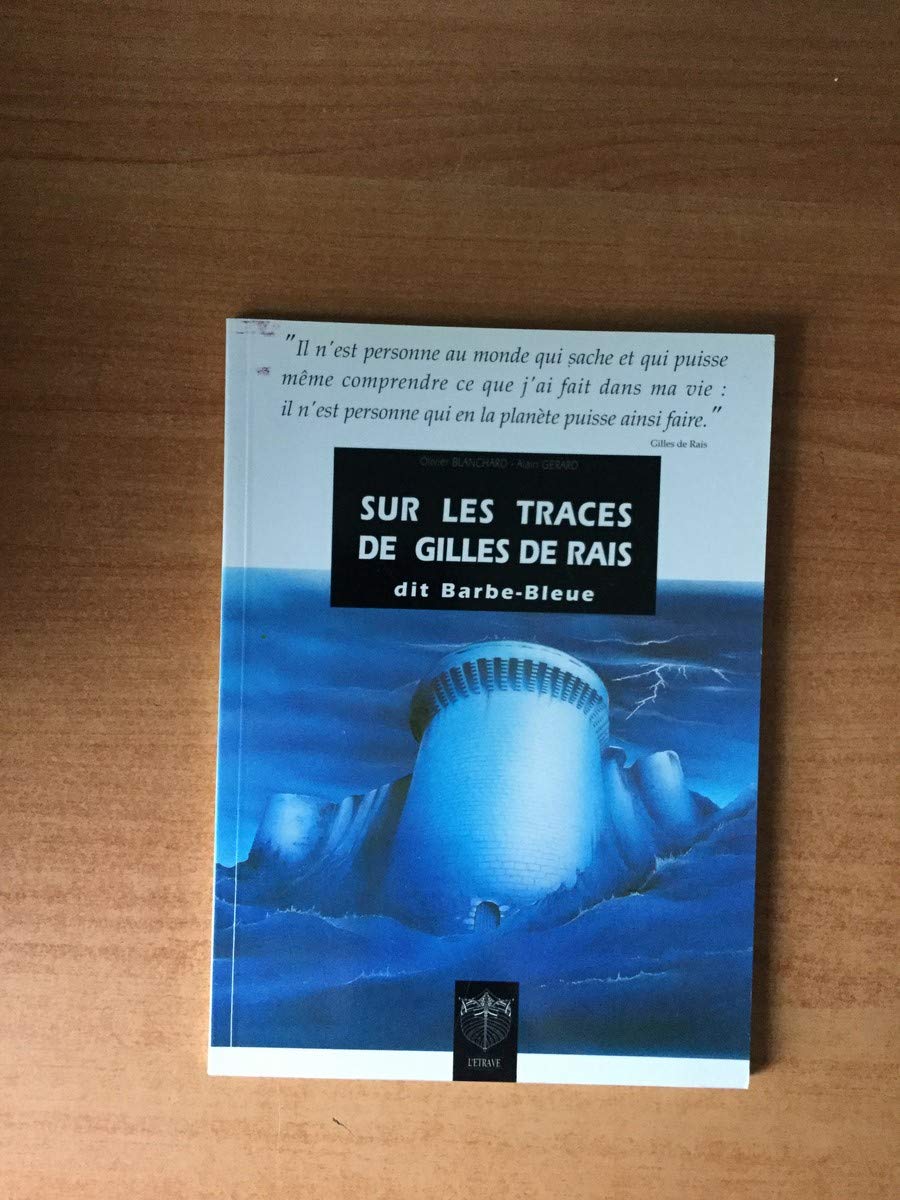 Sur les traces de Gilles de Rais dit Barbe Bleue 9782909599038