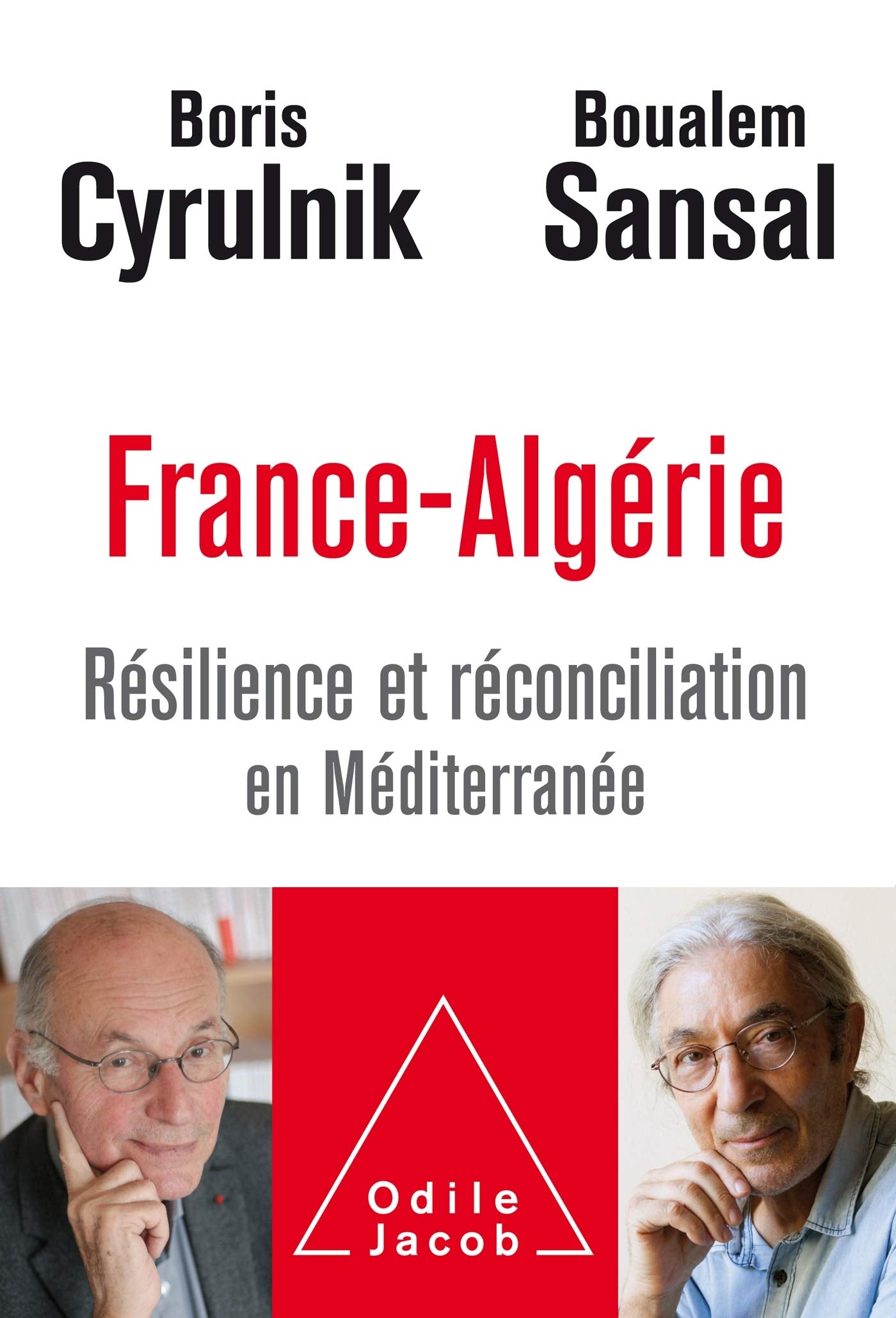 France-Algérie: Résilience et réconciliation en méditerranée 9782738151681