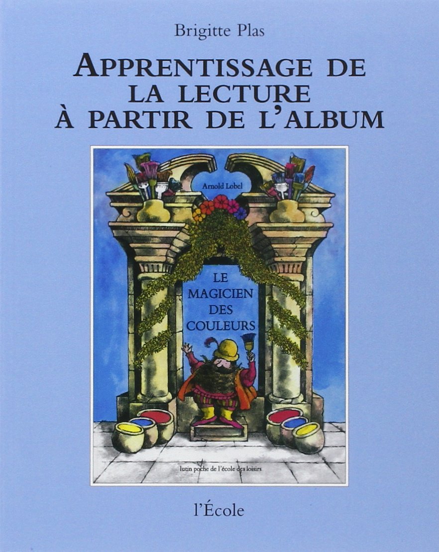 Apprentissage de la lecture à partir de l'album : Le Magicien des couleurs 9782211712002