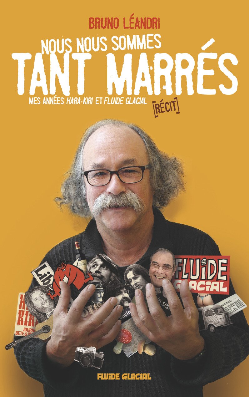 Nous nous sommes tant marrés - Mes années Hara-Kiri et Fluide Glacial 9782352075837