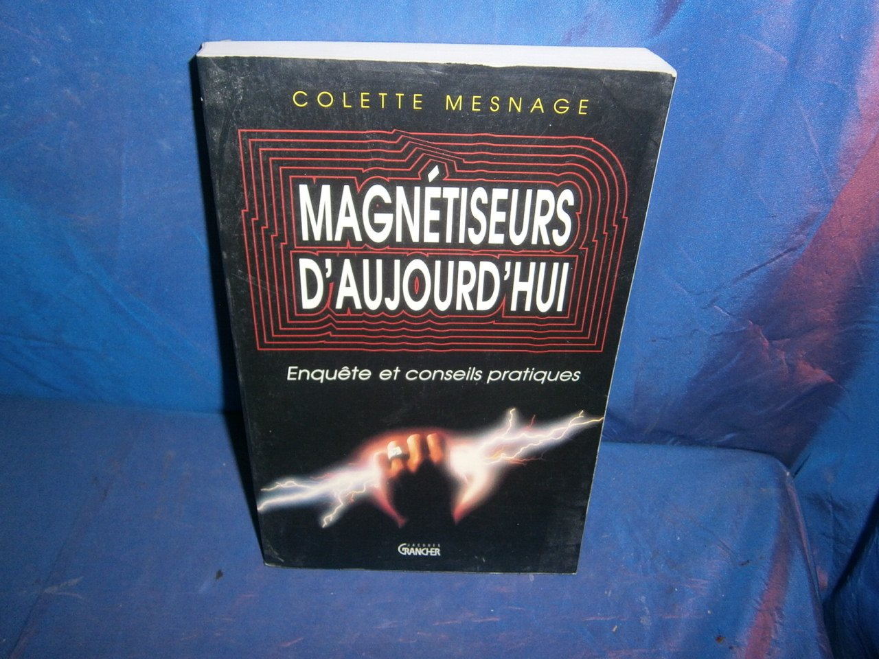 Magnetiseurs d'aujourd'hui 9782733903872