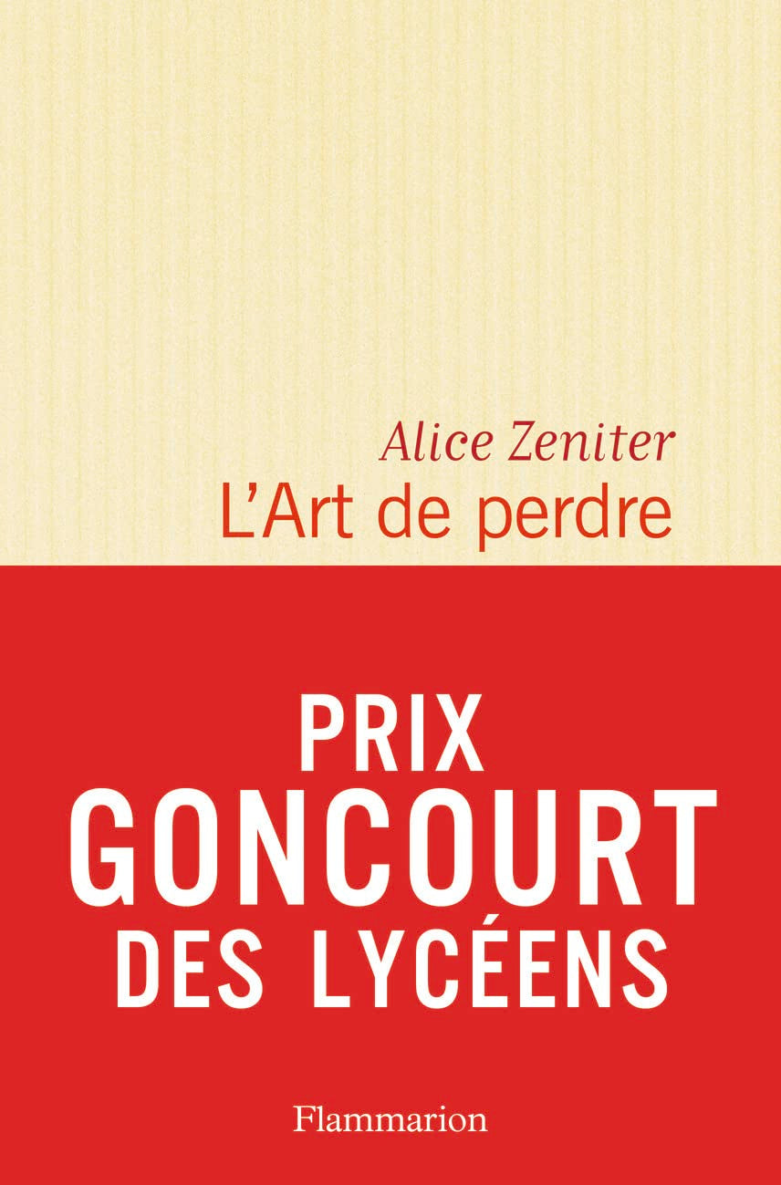 L' Art de perdre - Prix Goncourt des Lycéens 2017 9782081395534